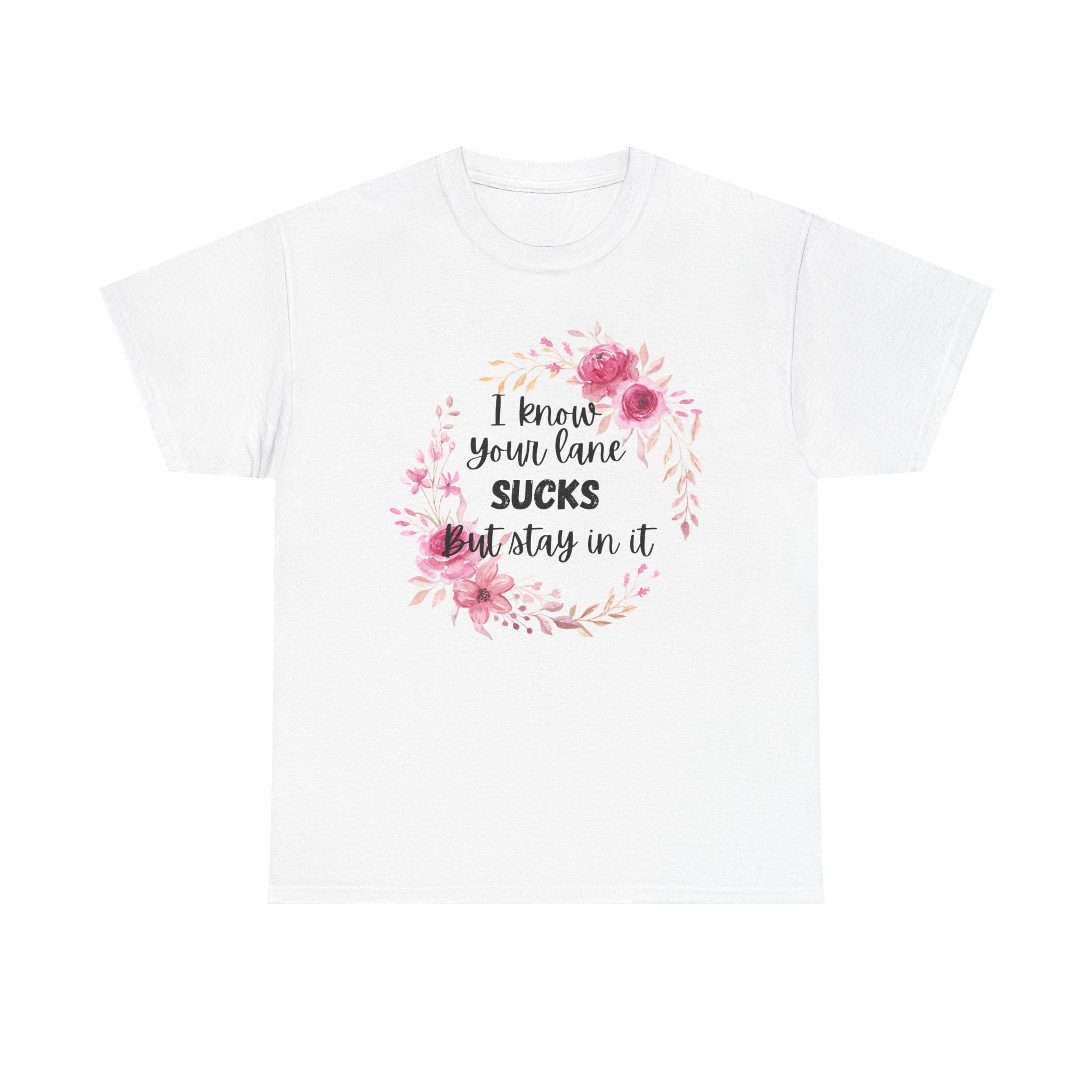 Stay in Your Lane T-shirt