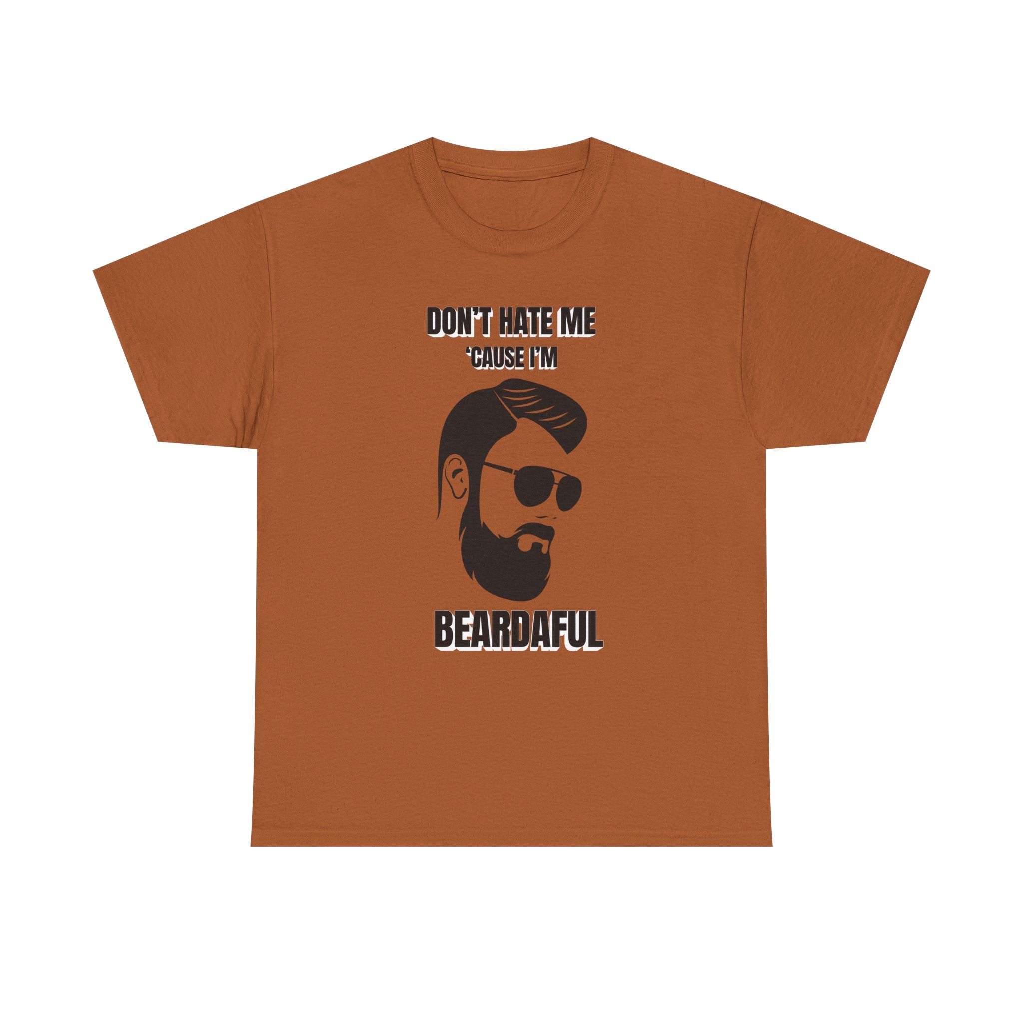 Beardaful t-shirt- Don't Hate me Cause I'm Beardaful 2