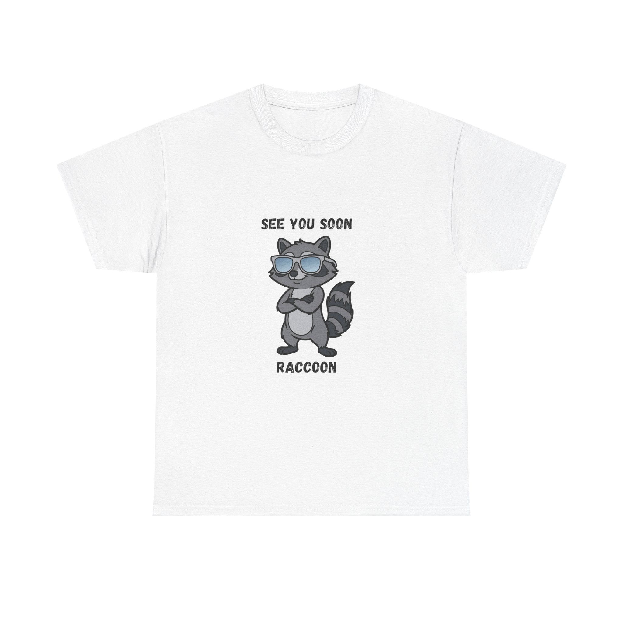 See You Soon Raccoon T-Shirt