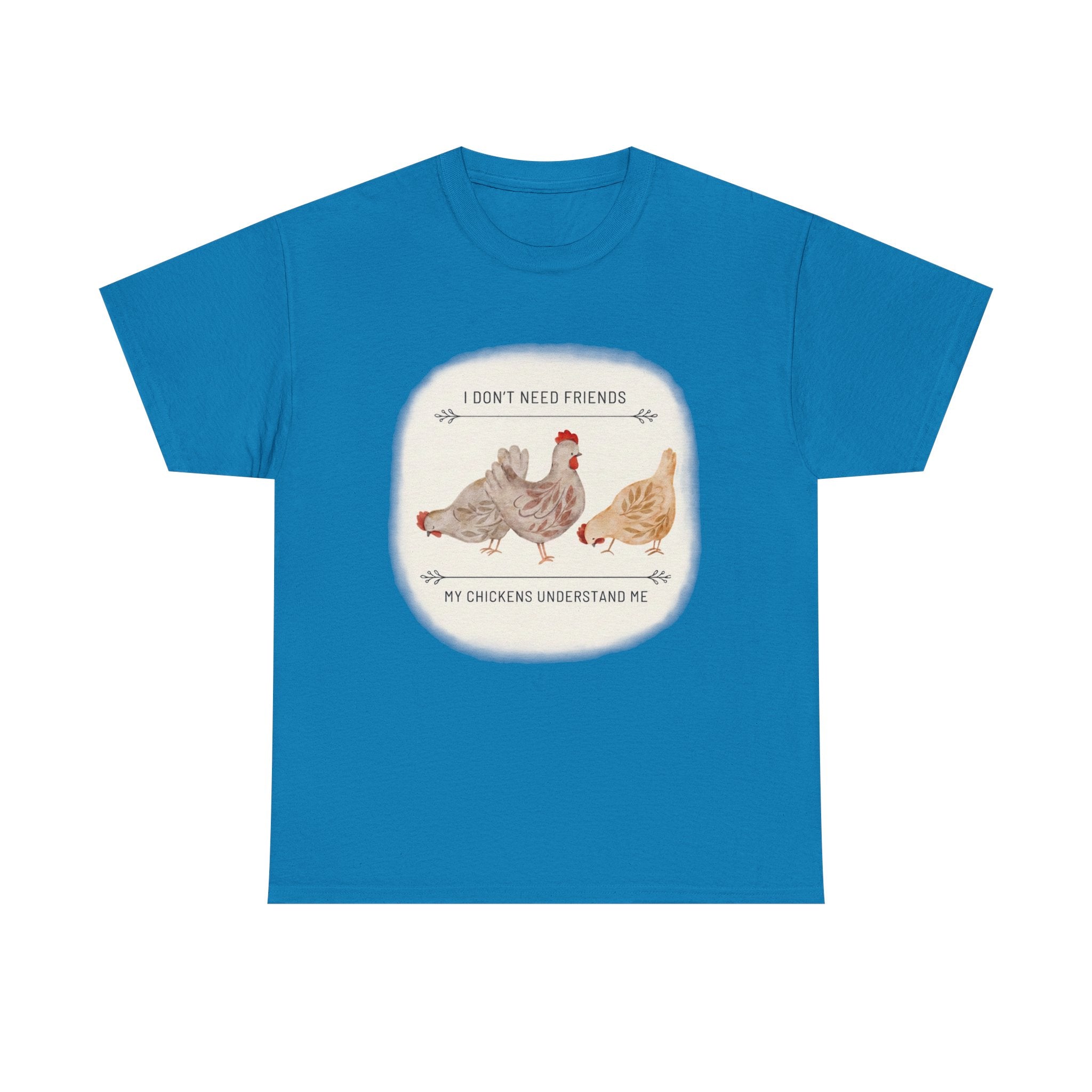 My Chickens Understand Me T-shirt