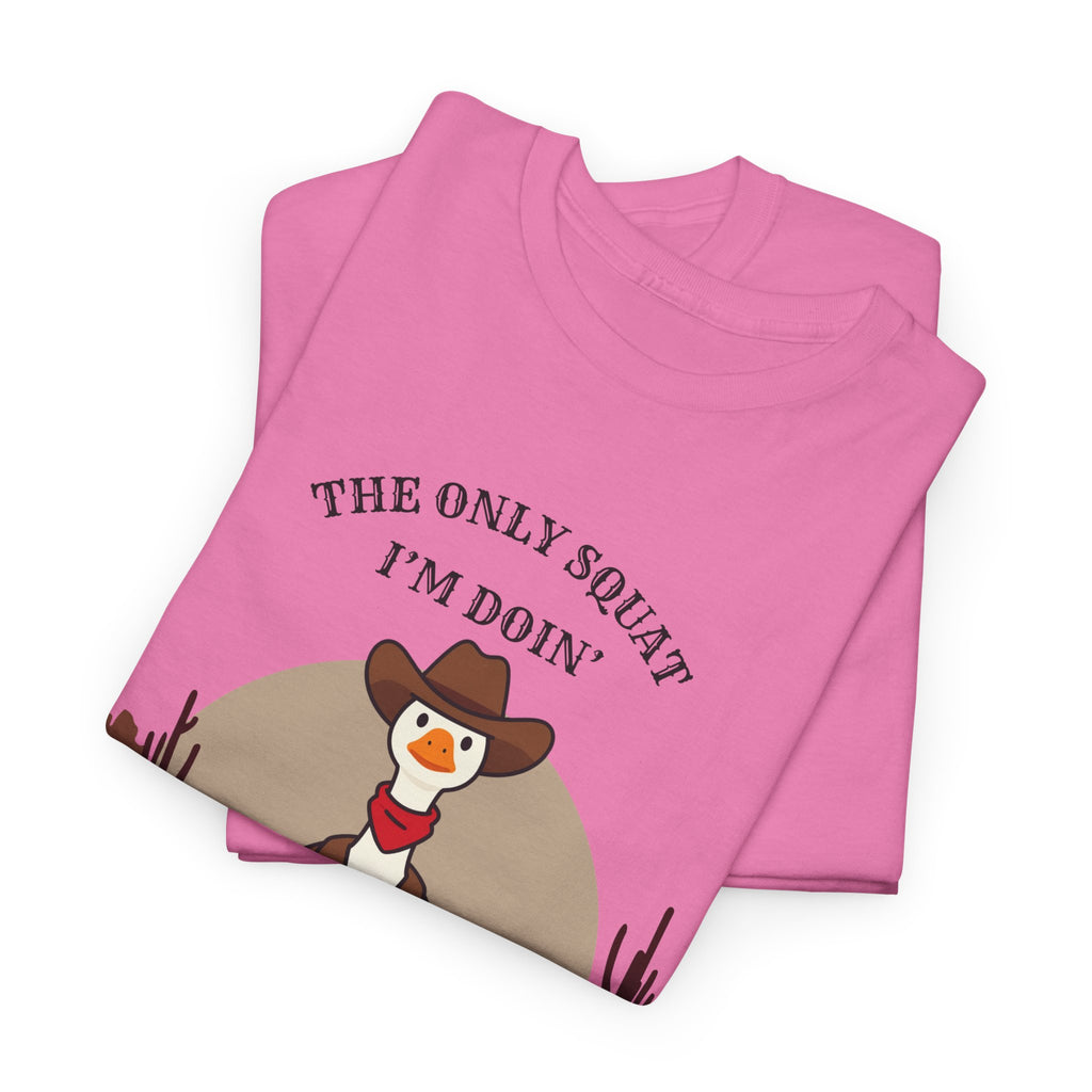 Cowboy Duck Graphic Tee — "The Only Squat I'm Doin' Is Diddly" Cute Western Animal T-Shirt