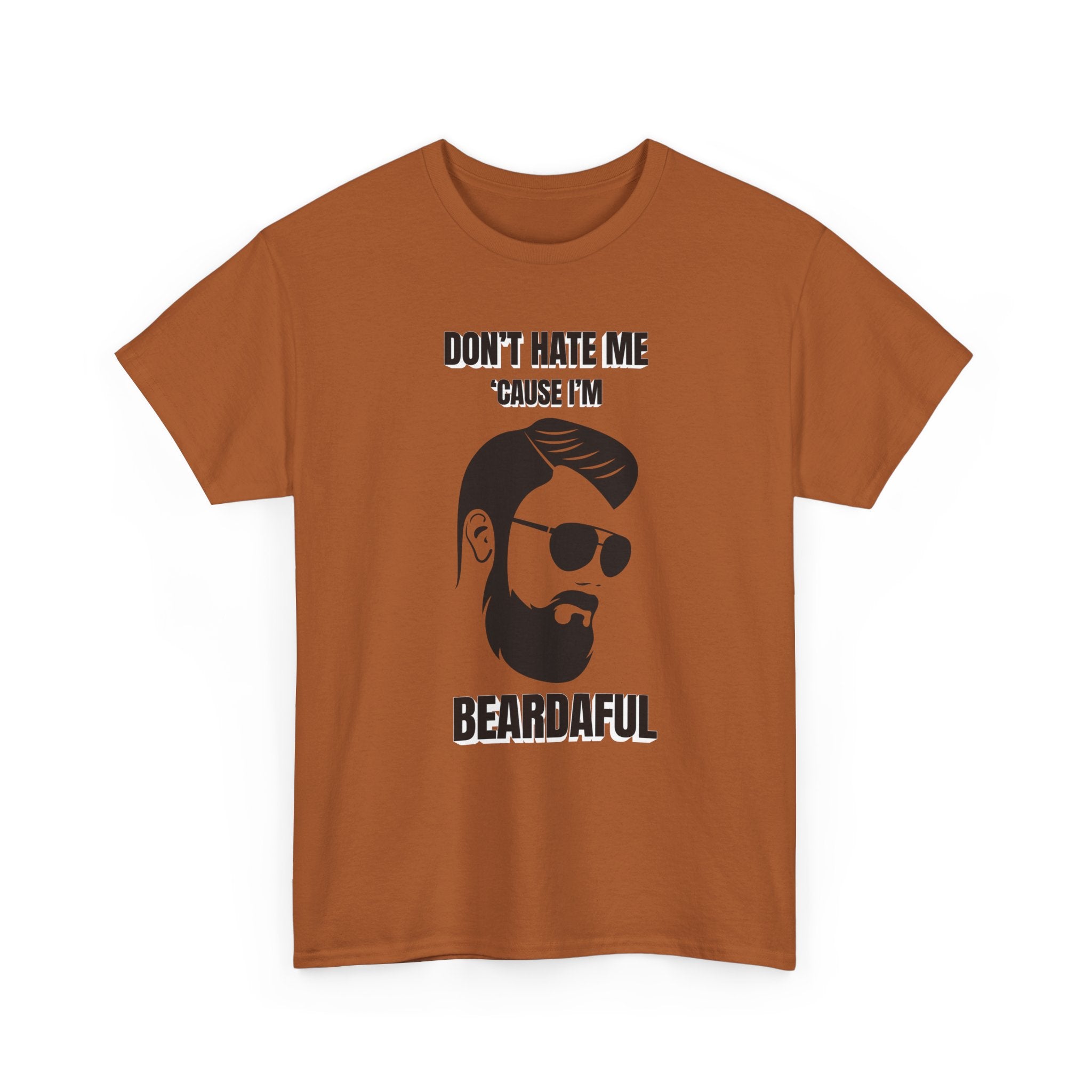 Beardaful t-shirt- Don't Hate me Cause I'm Beardaful 2