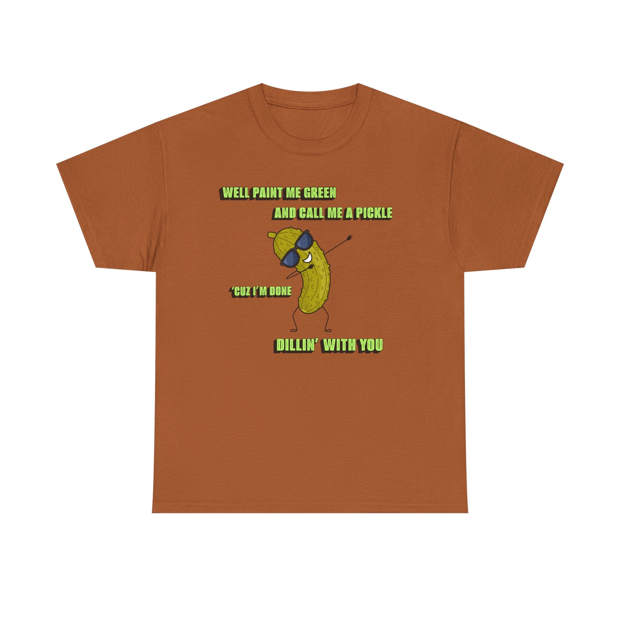 Done Dillin with You Funny T-shirt
