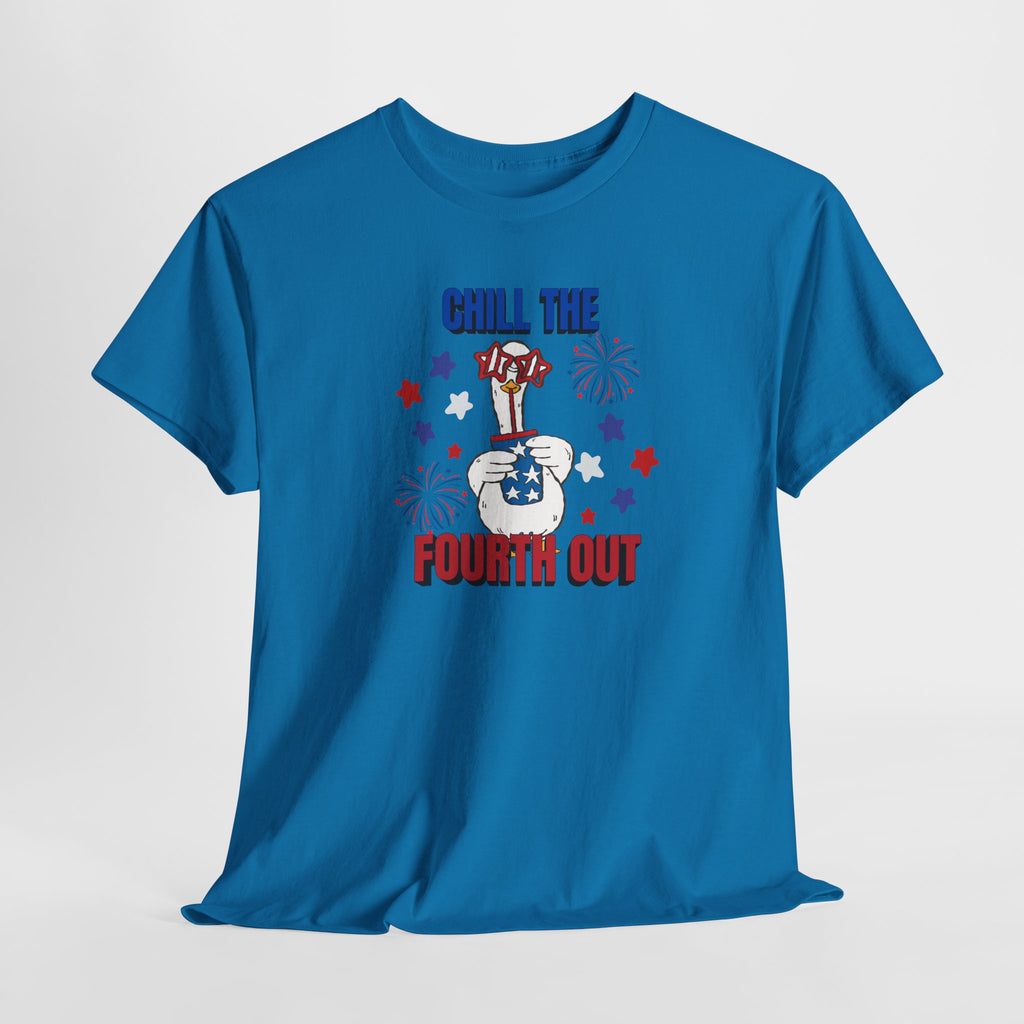 Chill the FOURTH Out - Funny Goose T-Shirt