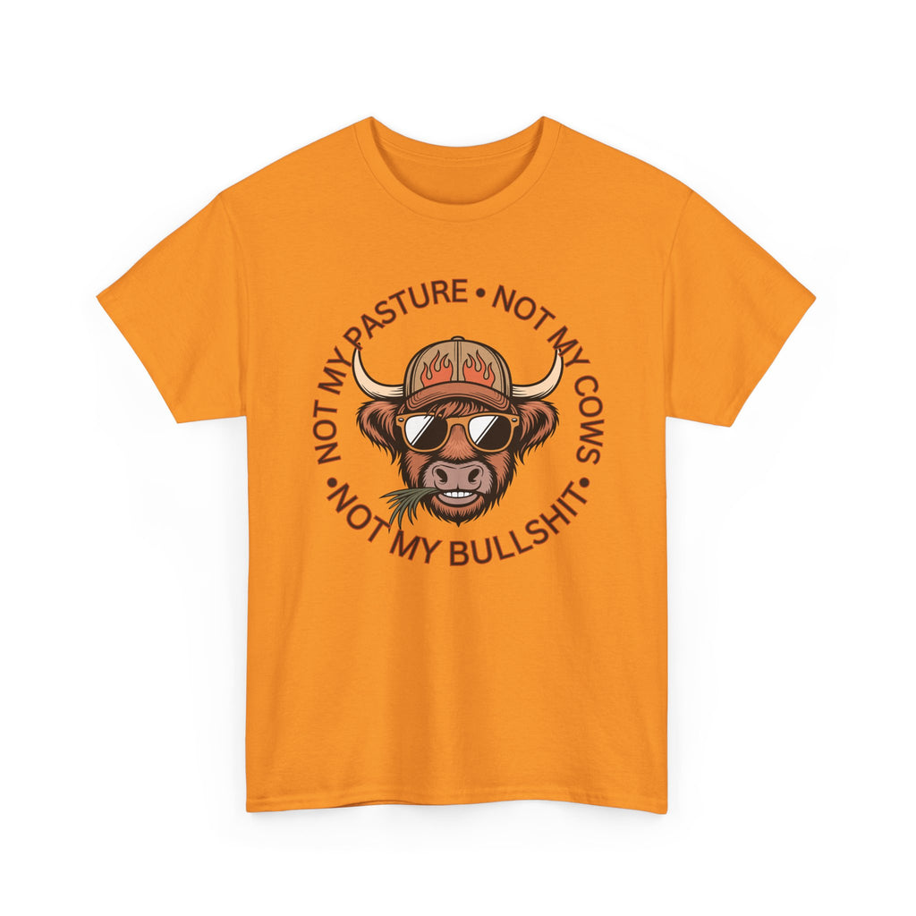 Not My Pasture Not My Cows Tee