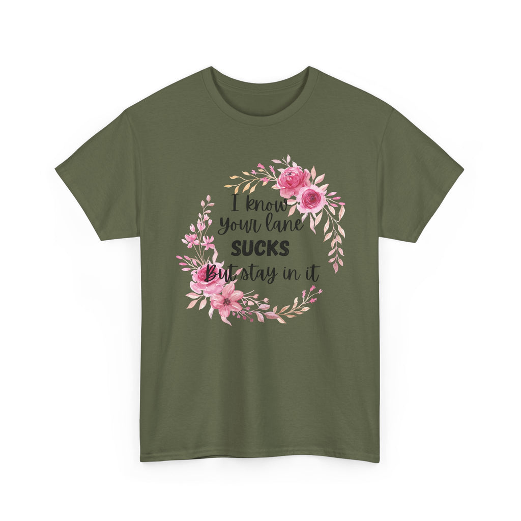 Stay in Your Lane T-shirt