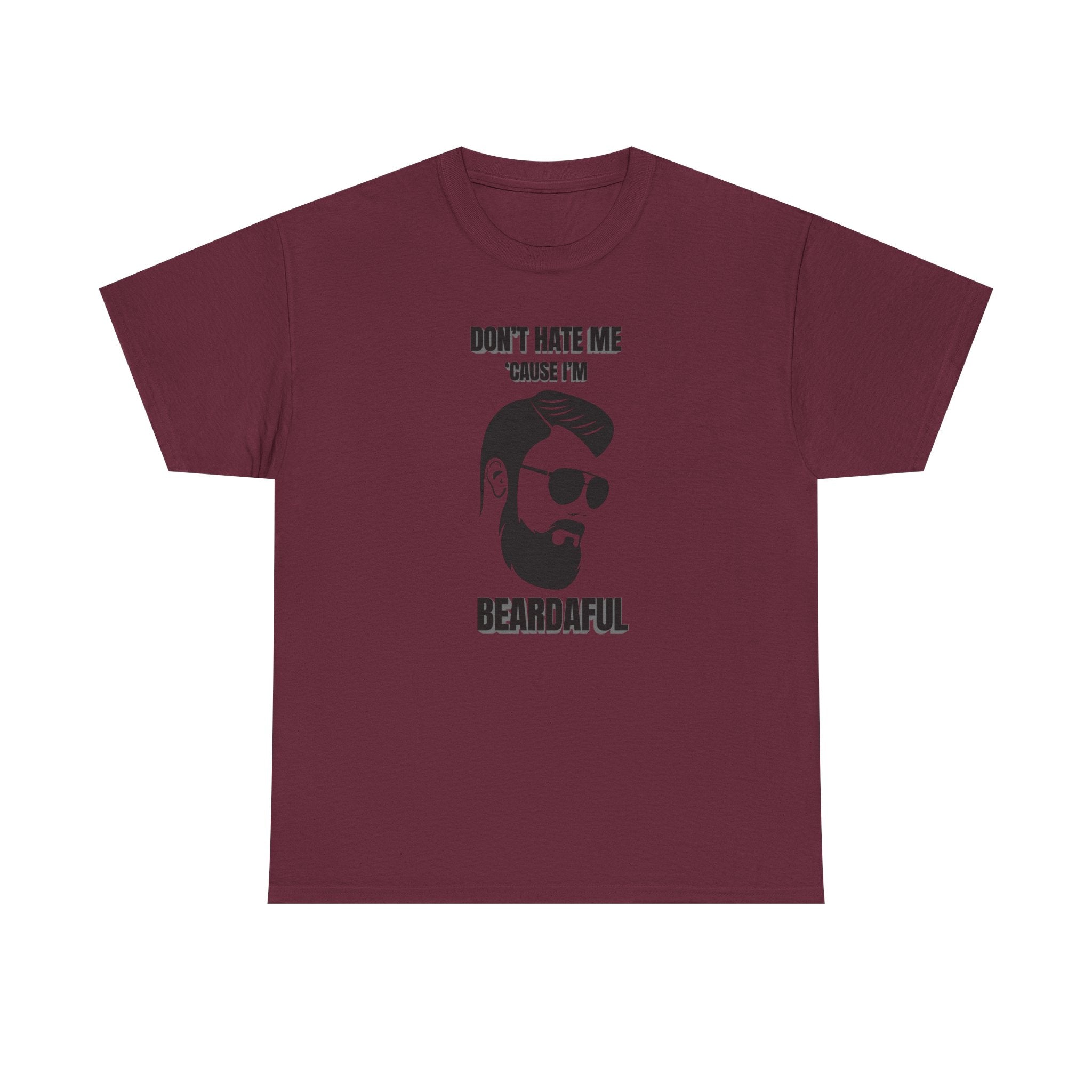 Beardaful T-Shirt - "Don’t Hate Me Because I’m Beardaful"