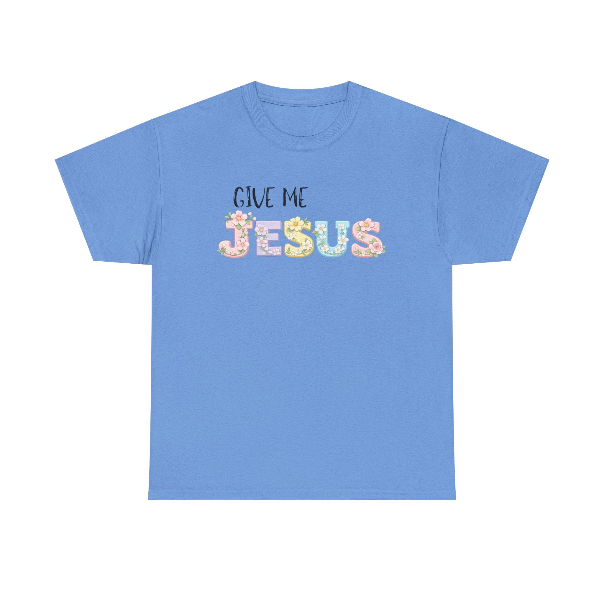 Give Me Jesus T-shirt