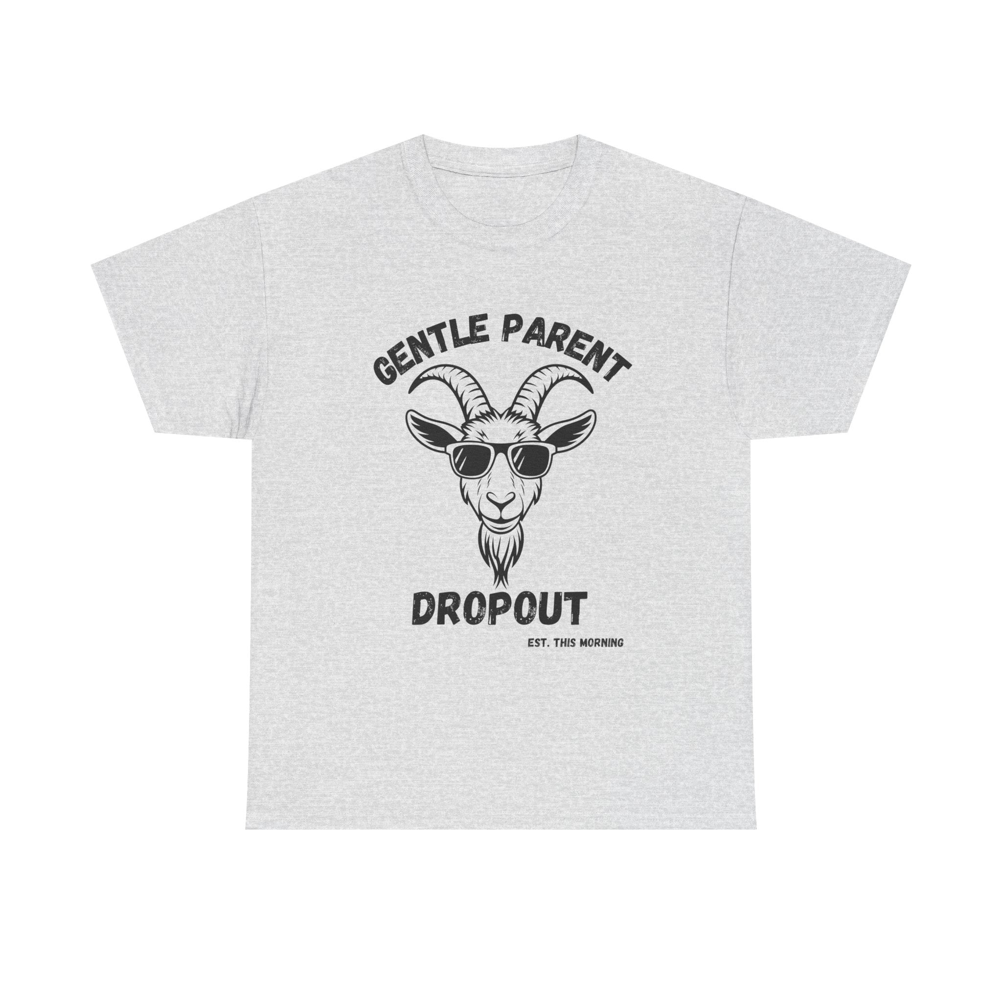 Gentle Parent Dropout Goat T-Shirt — Funny Parenting Tee with Sunglasses Goat Design