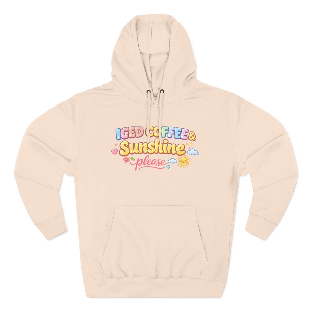 Iced Coffee & Sunshine Please Hoodie