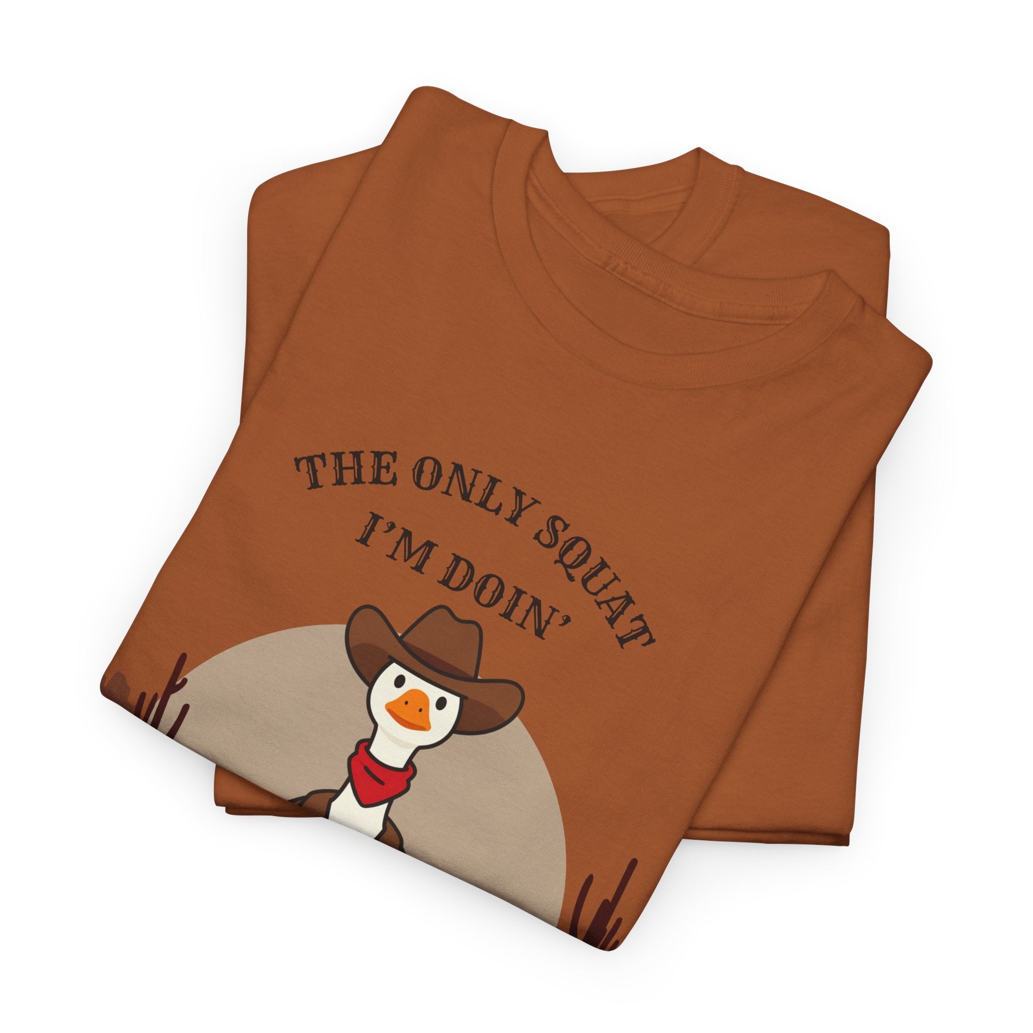 Cowboy Duck Graphic Tee — "The Only Squat I'm Doin' Is Diddly" Cute Western Animal T-Shirt