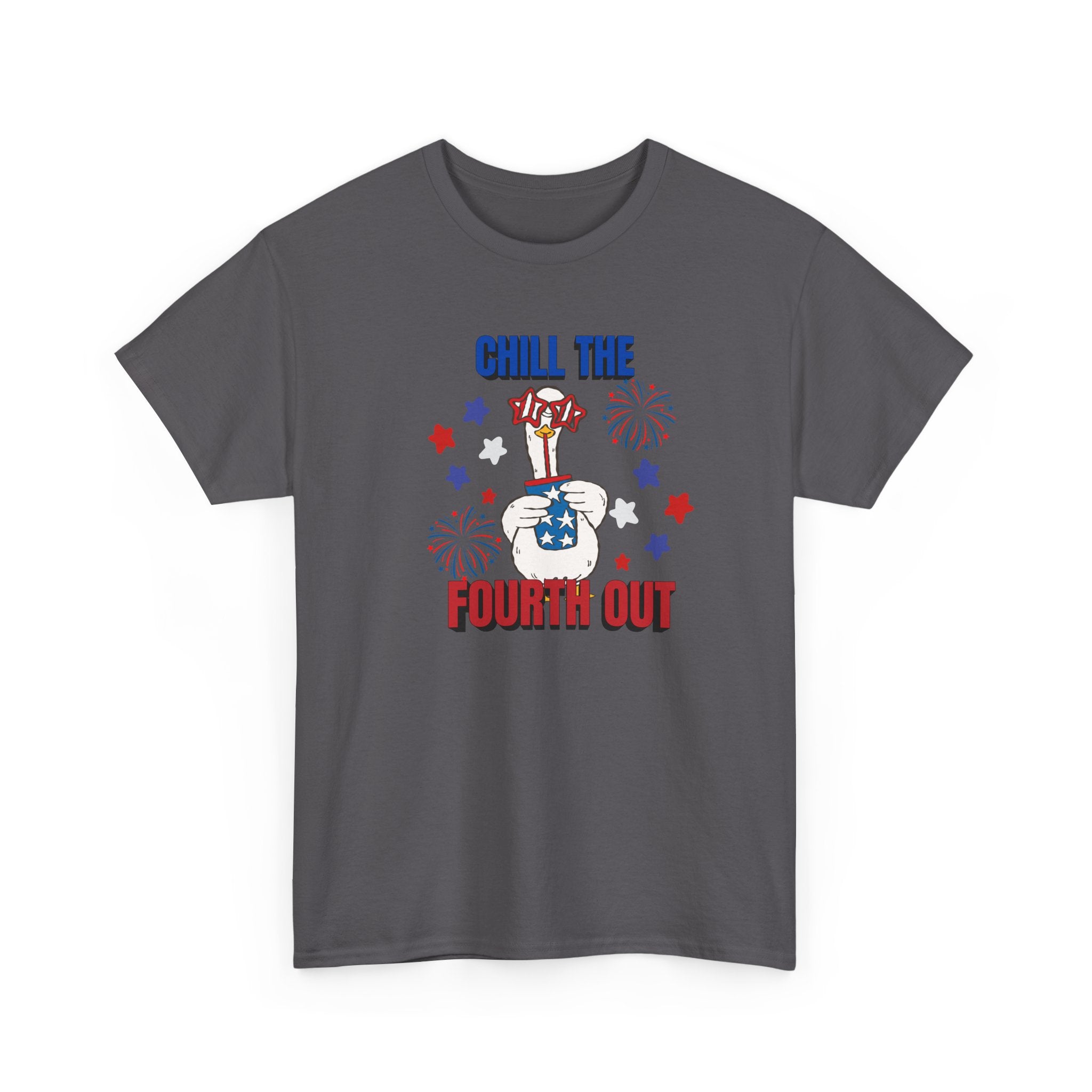 Chill the FOURTH Out - Funny Goose T-Shirt