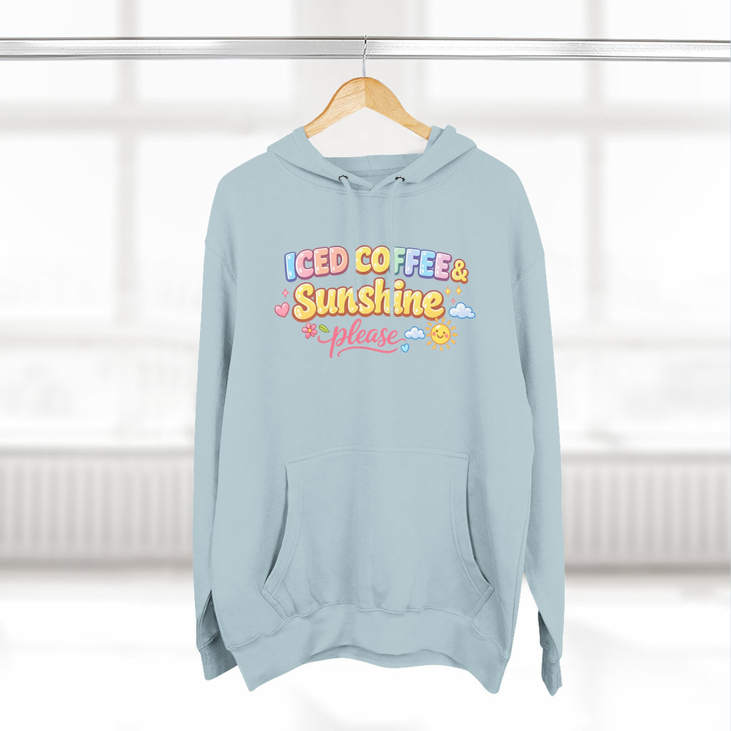 Iced Coffee & Sunshine Please Hoodie