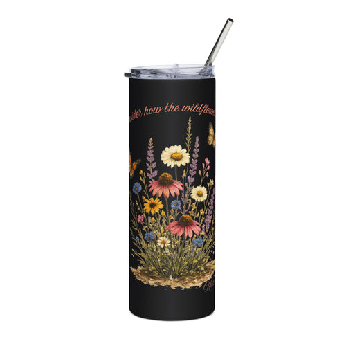 Consider the wildflowers Stainless Steel Tumbler, 20oz