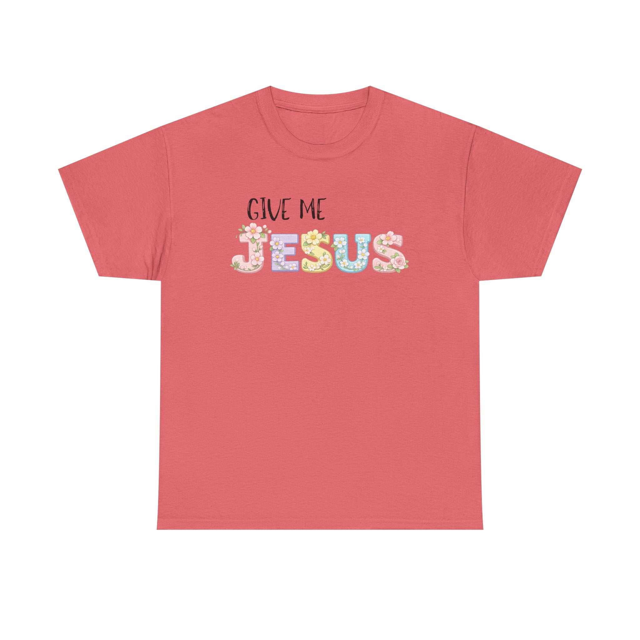 Give Me Jesus T-shirt