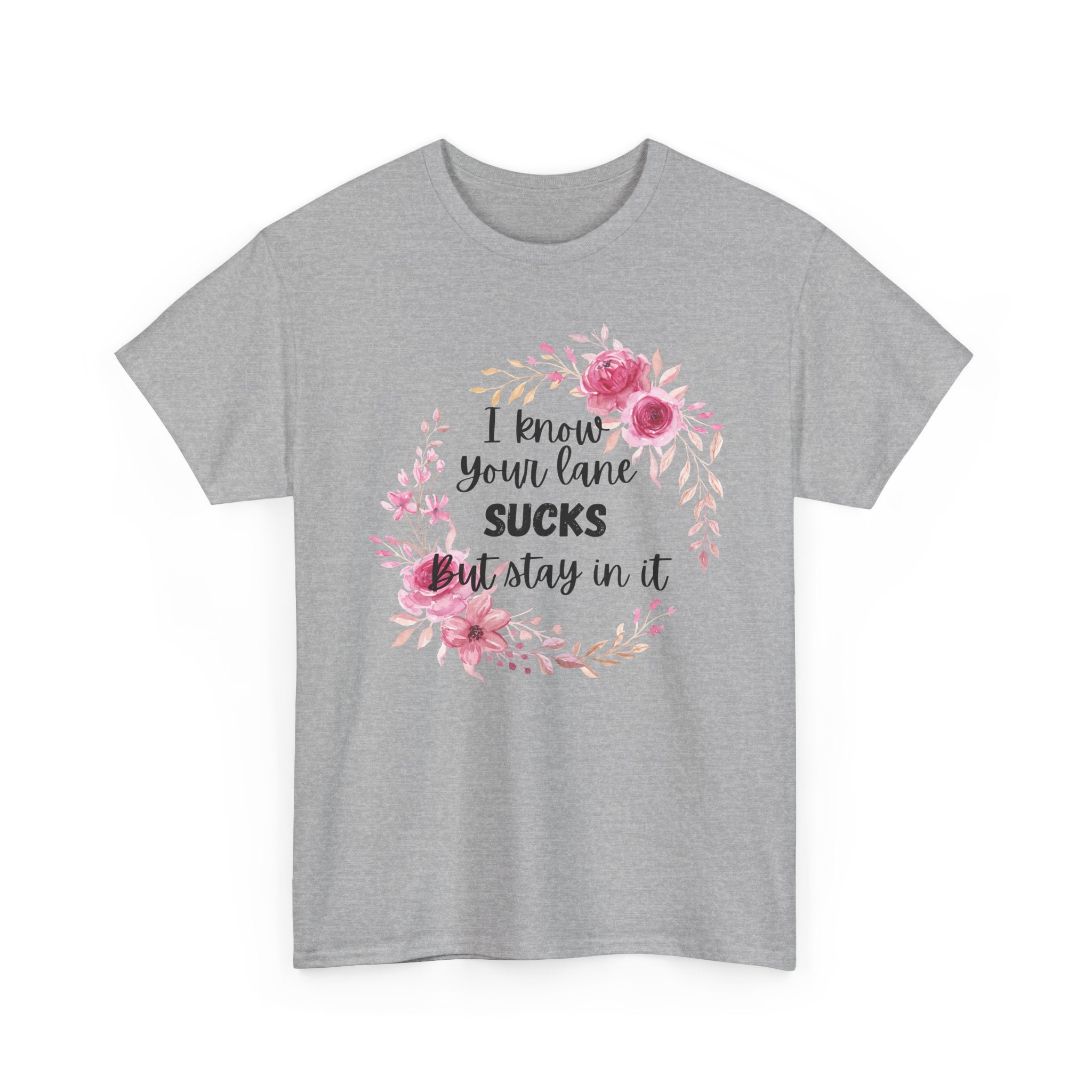 Stay in Your Lane T-shirt