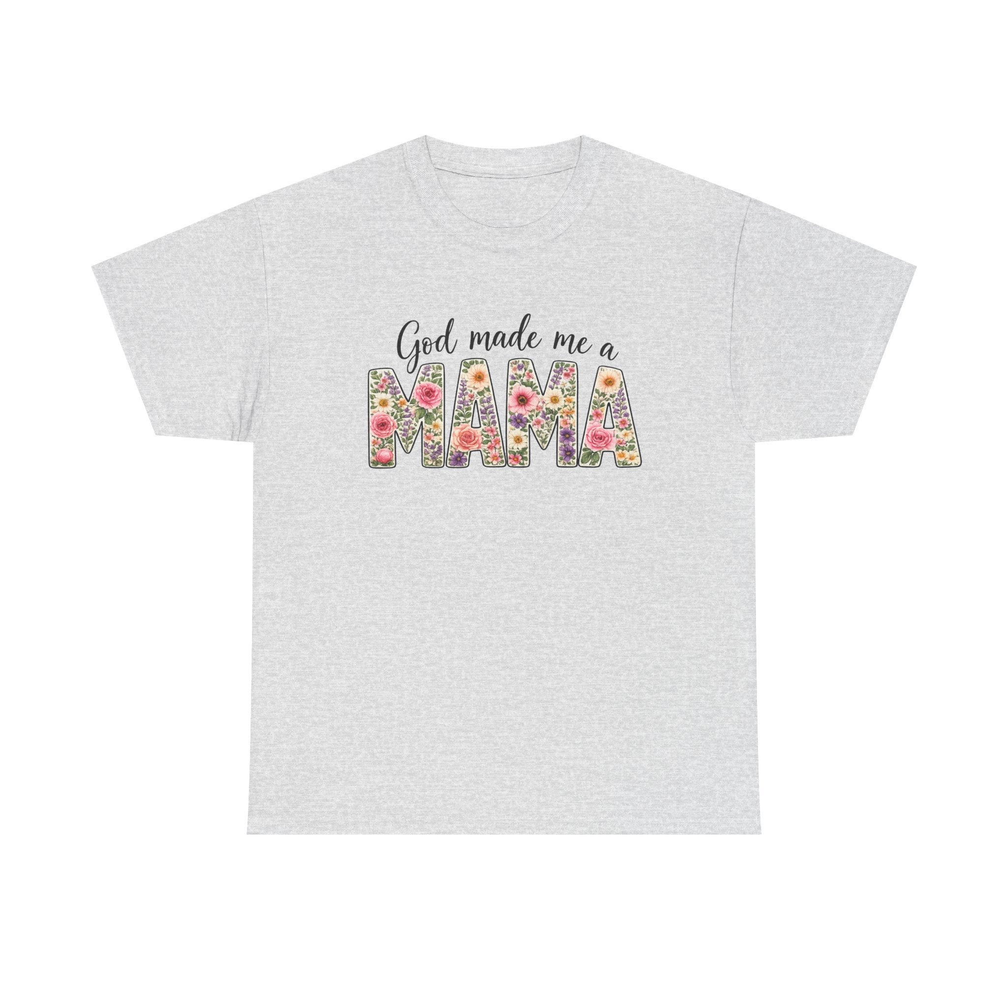 Mama Floral Tee — "God Made Me a Mama" Mother's Day T-Shirt