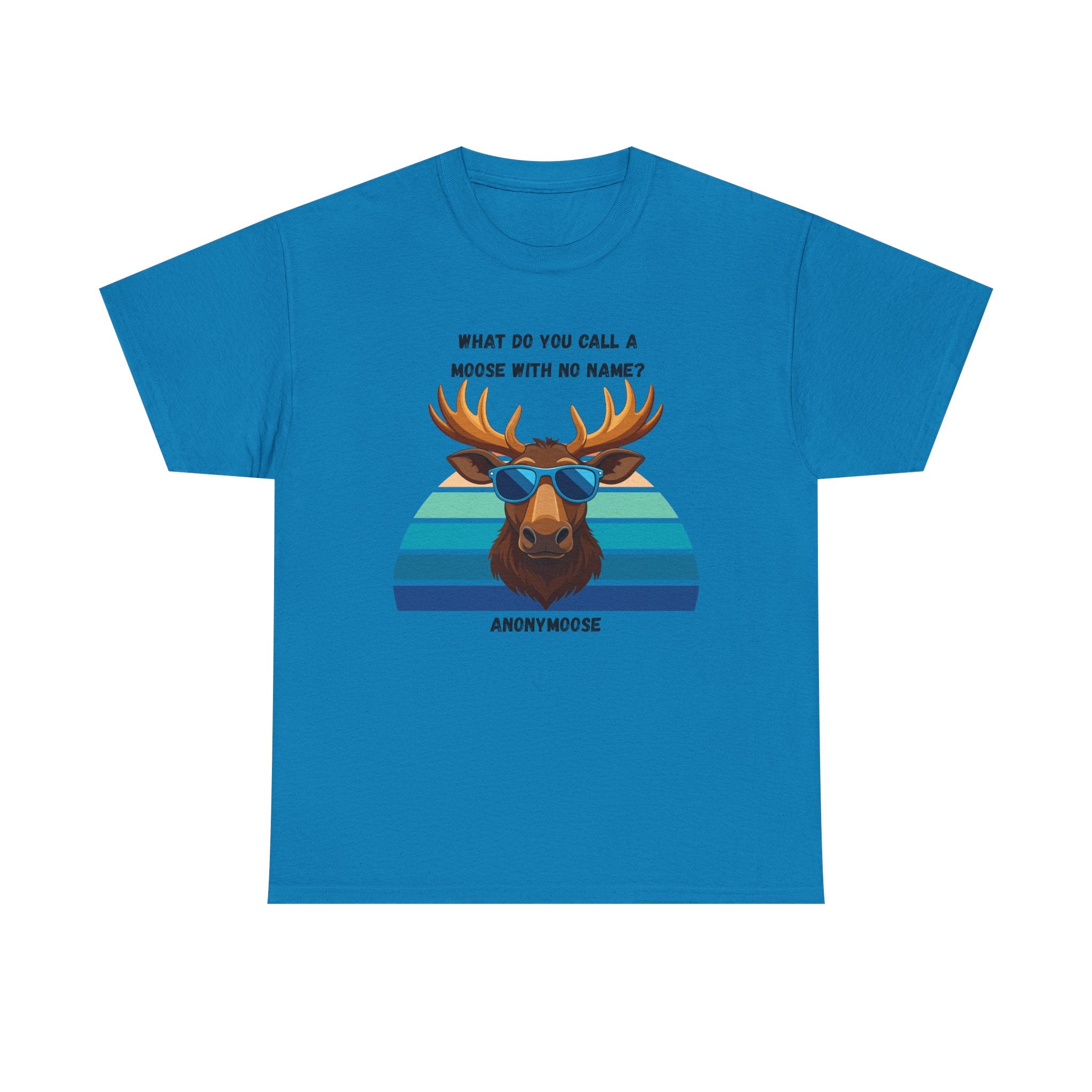 Funny Moose T-Shirt — 'What Do You Call a Moose With No Name? Anonymoose' Retro Sunglasses Tee