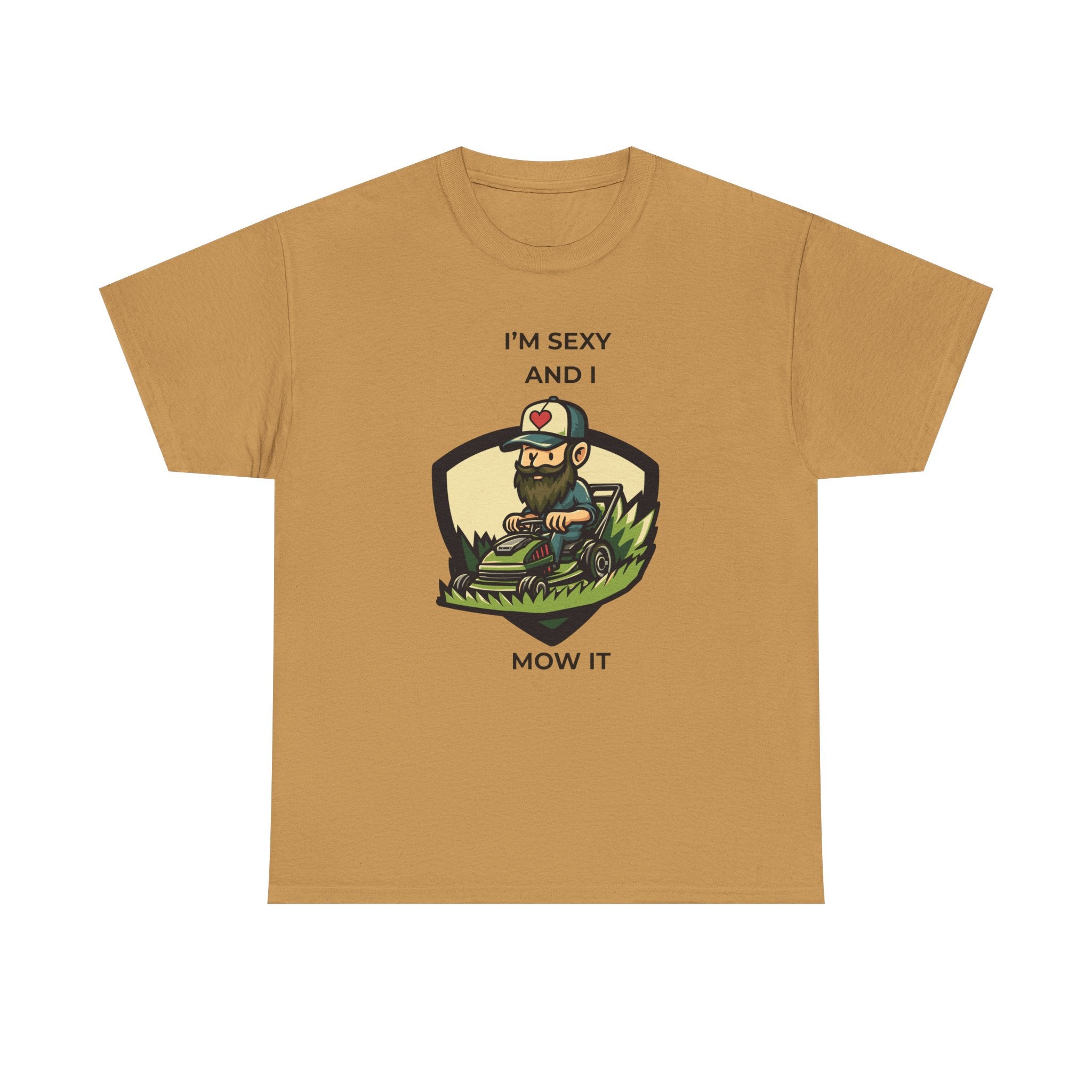 Funny Lawn Care T-Shirt — "I'm Sexy and I Mow It" Gardening Tee