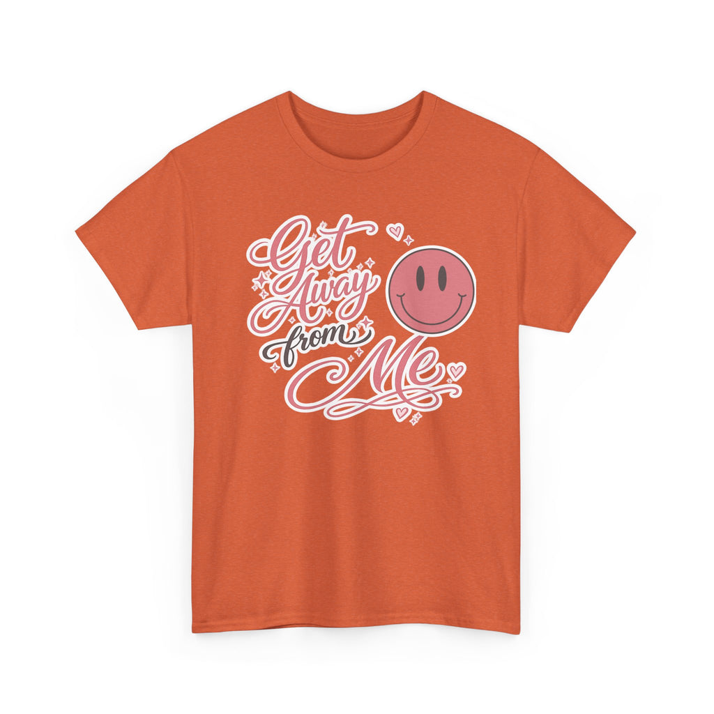 Get Away From Me T-shirt