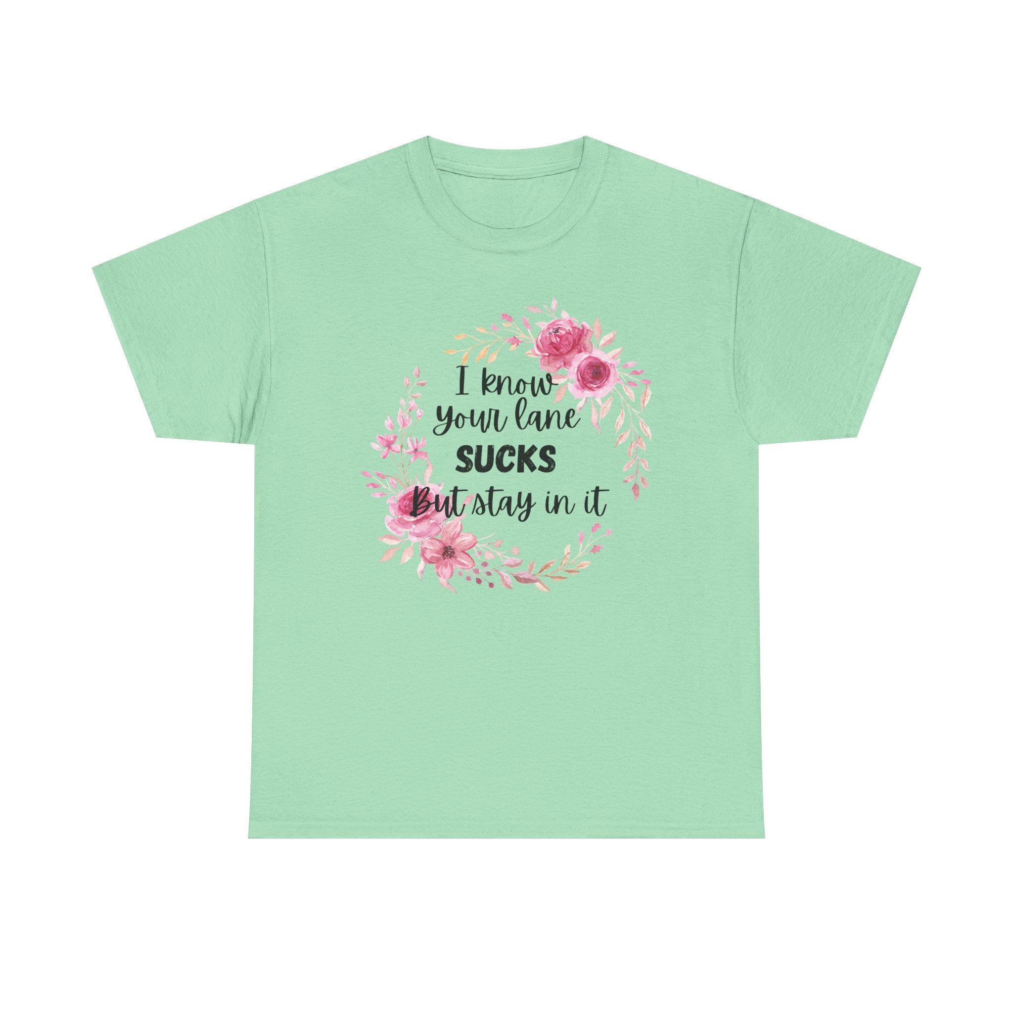 Stay in Your Lane T-shirt