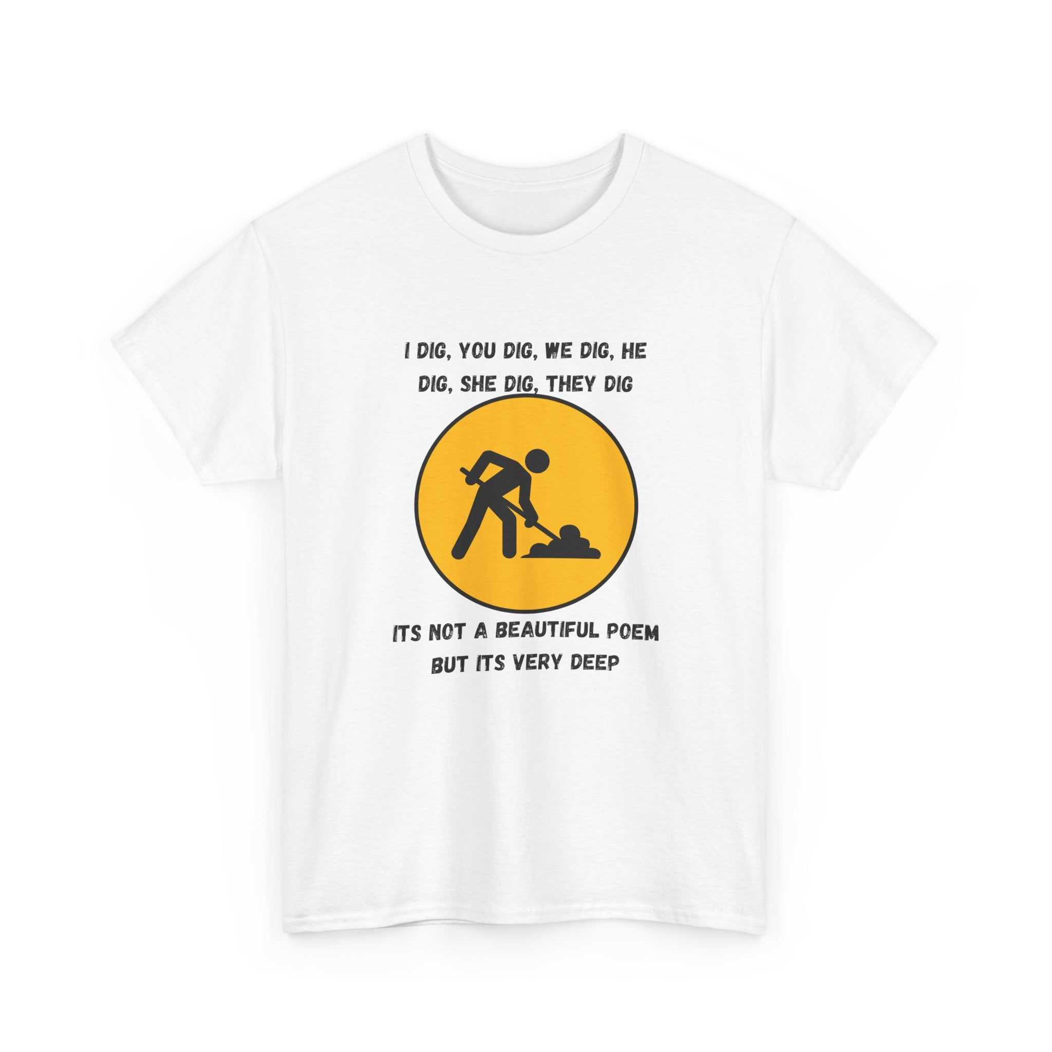 Funny Construction Worker T‑Shirt — "It's Not a Beautiful Poem But It's Very Deep"
