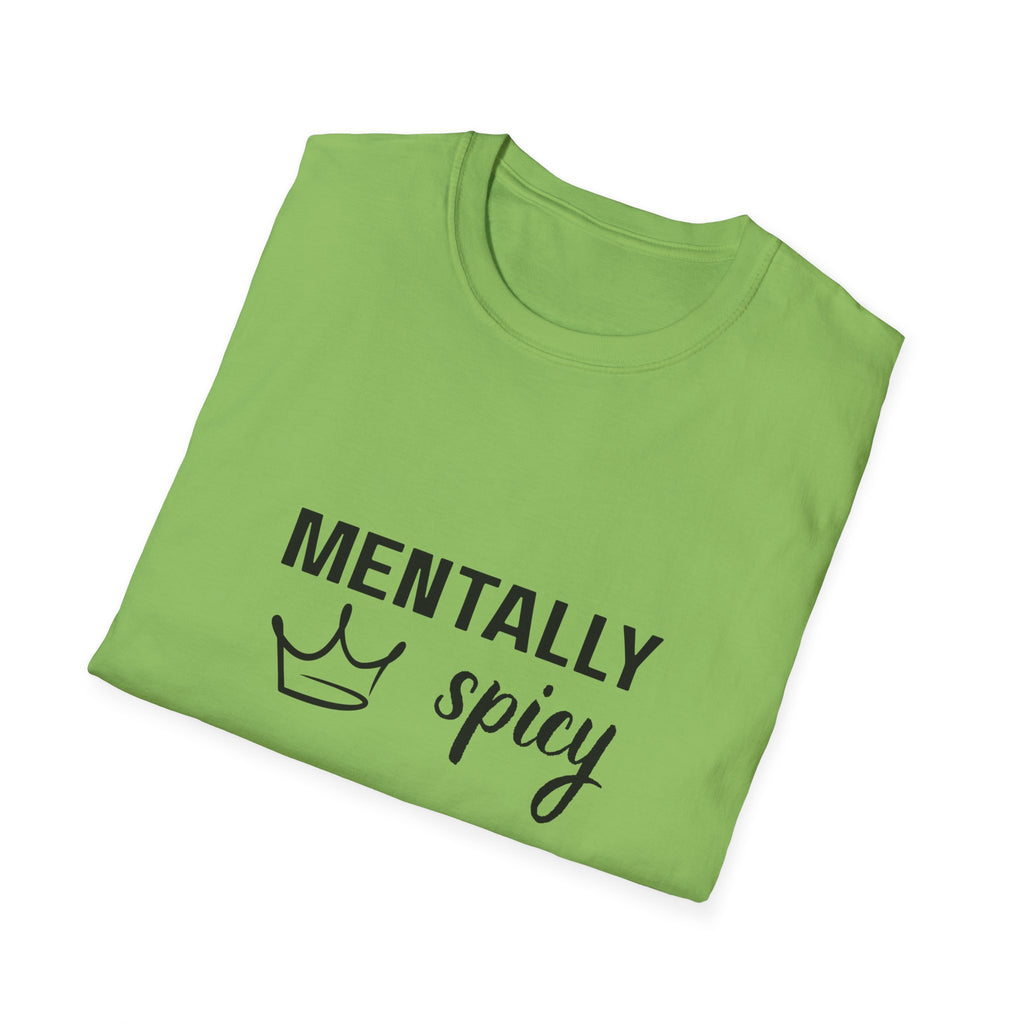 Mentally Spicy T-Shirt — Funny Crown Graphic Tee for Sassy Women