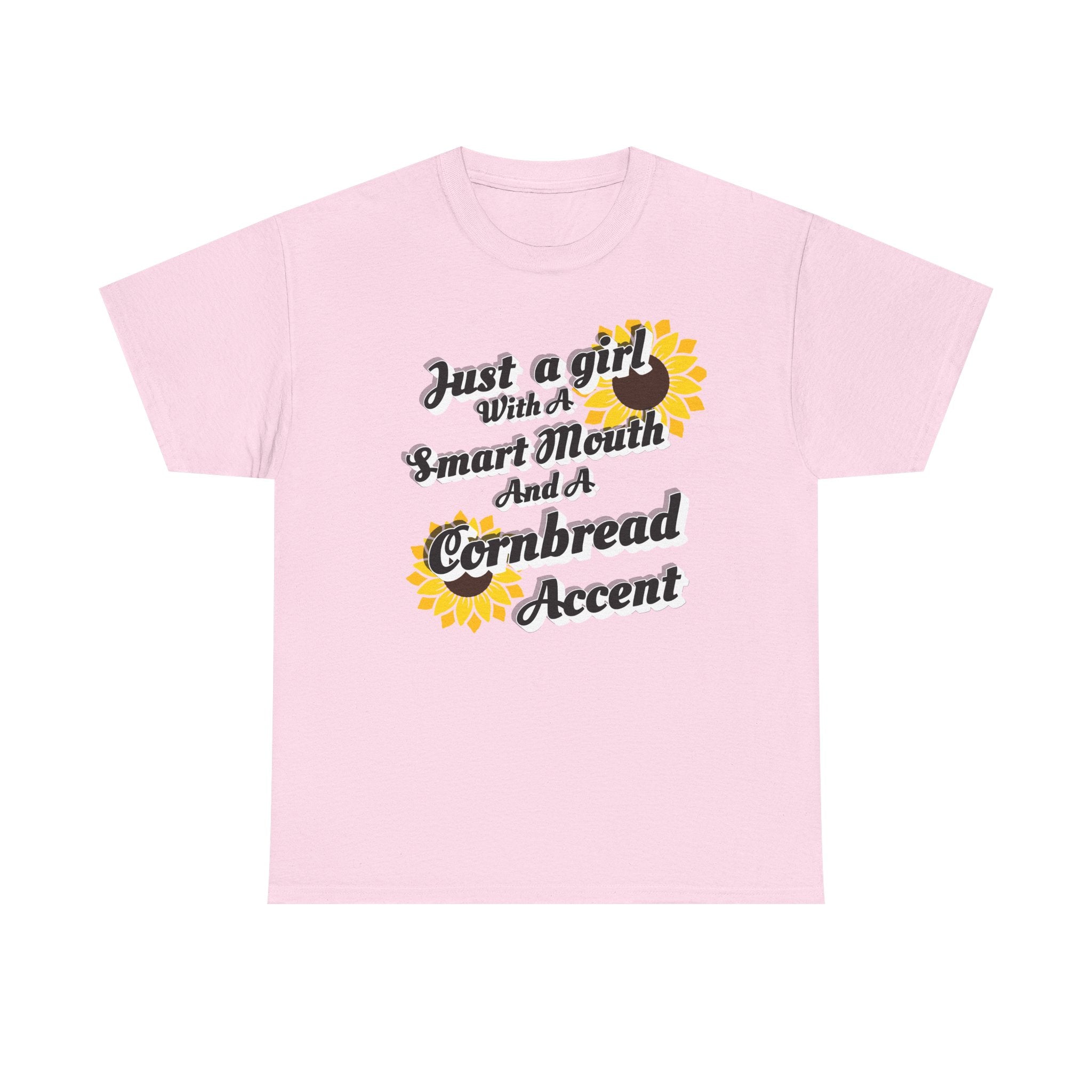 Cornbread Accent T-Shirt – "Just a Girl with a Smart Mouth and a Cornbread Accent" Sunflower Graphic