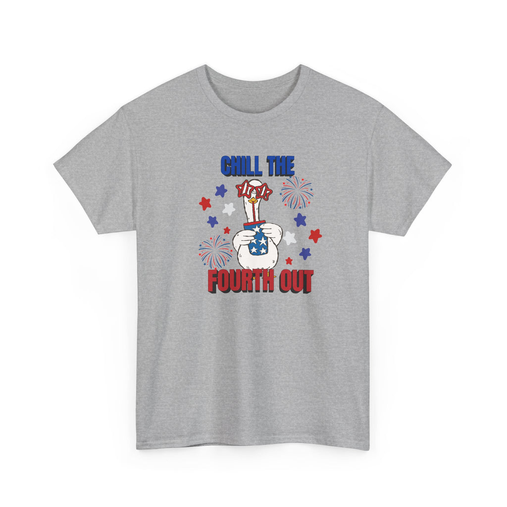 Chill the FOURTH Out - Funny Goose T-Shirt