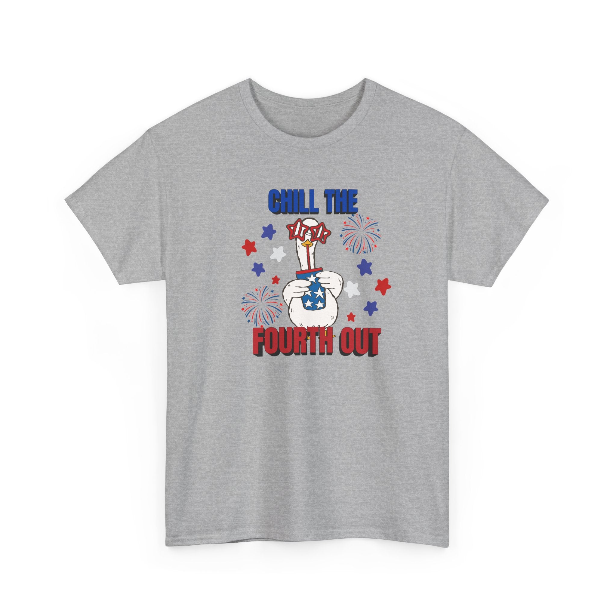 Chill the FOURTH Out - Funny Goose T-Shirt