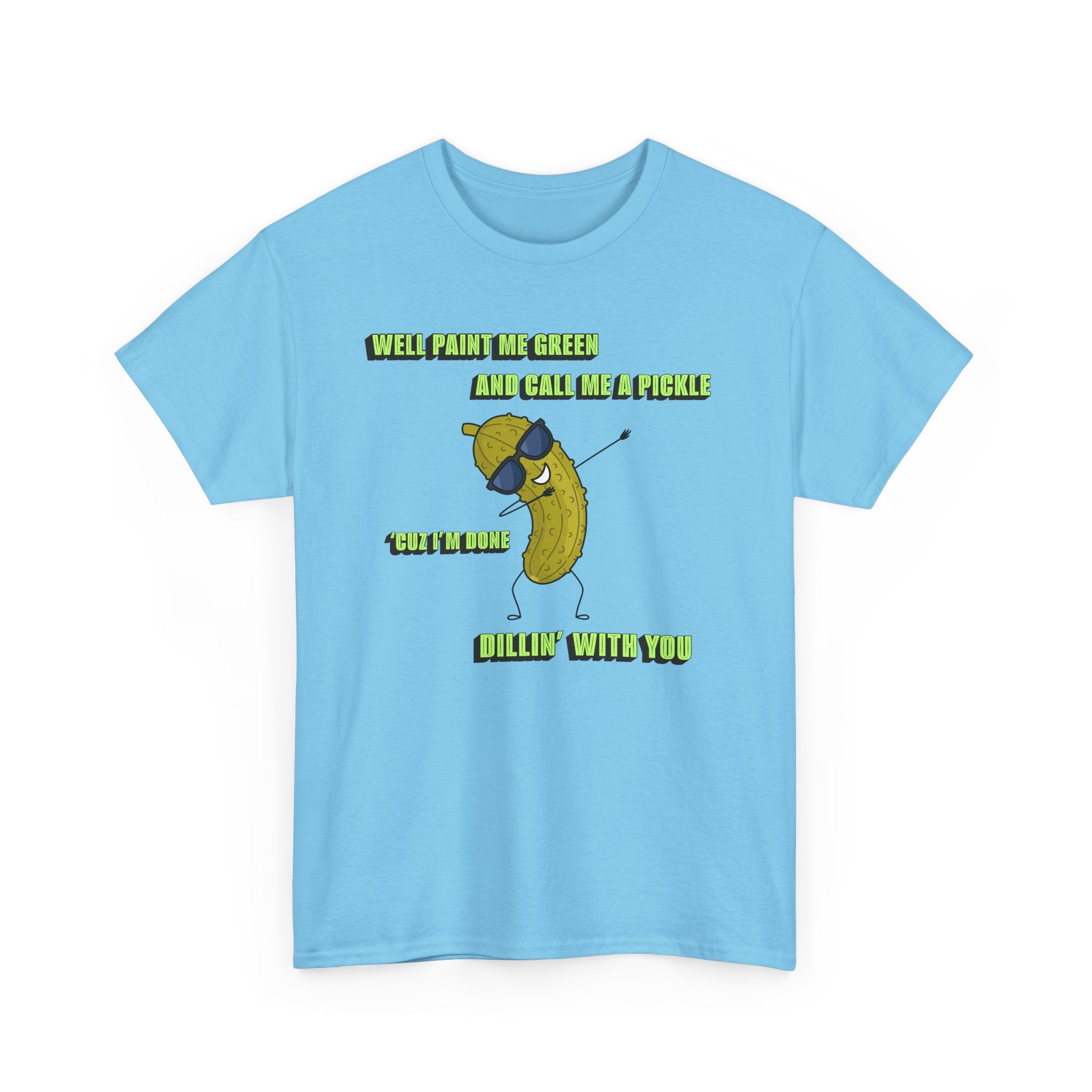 Done Dillin with You Funny T-shirt