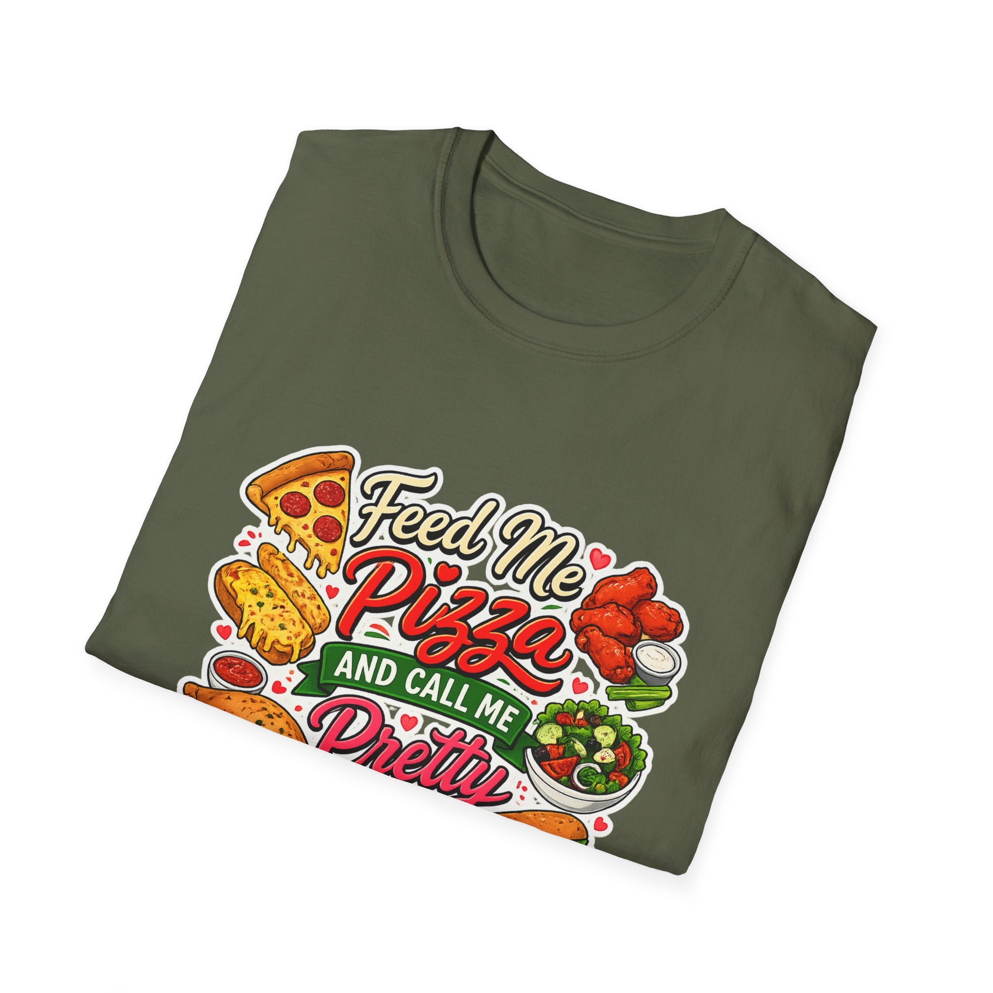 Feed Me Pizza And Call Me Pretty T-Shirt