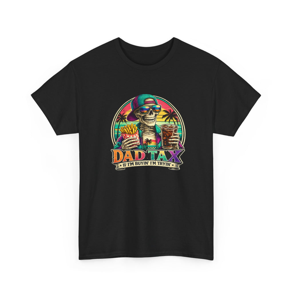 Dad Tax T-Shirt - Funny Dad Vacation Skull Tee (I’m Just Buying the Tacos)