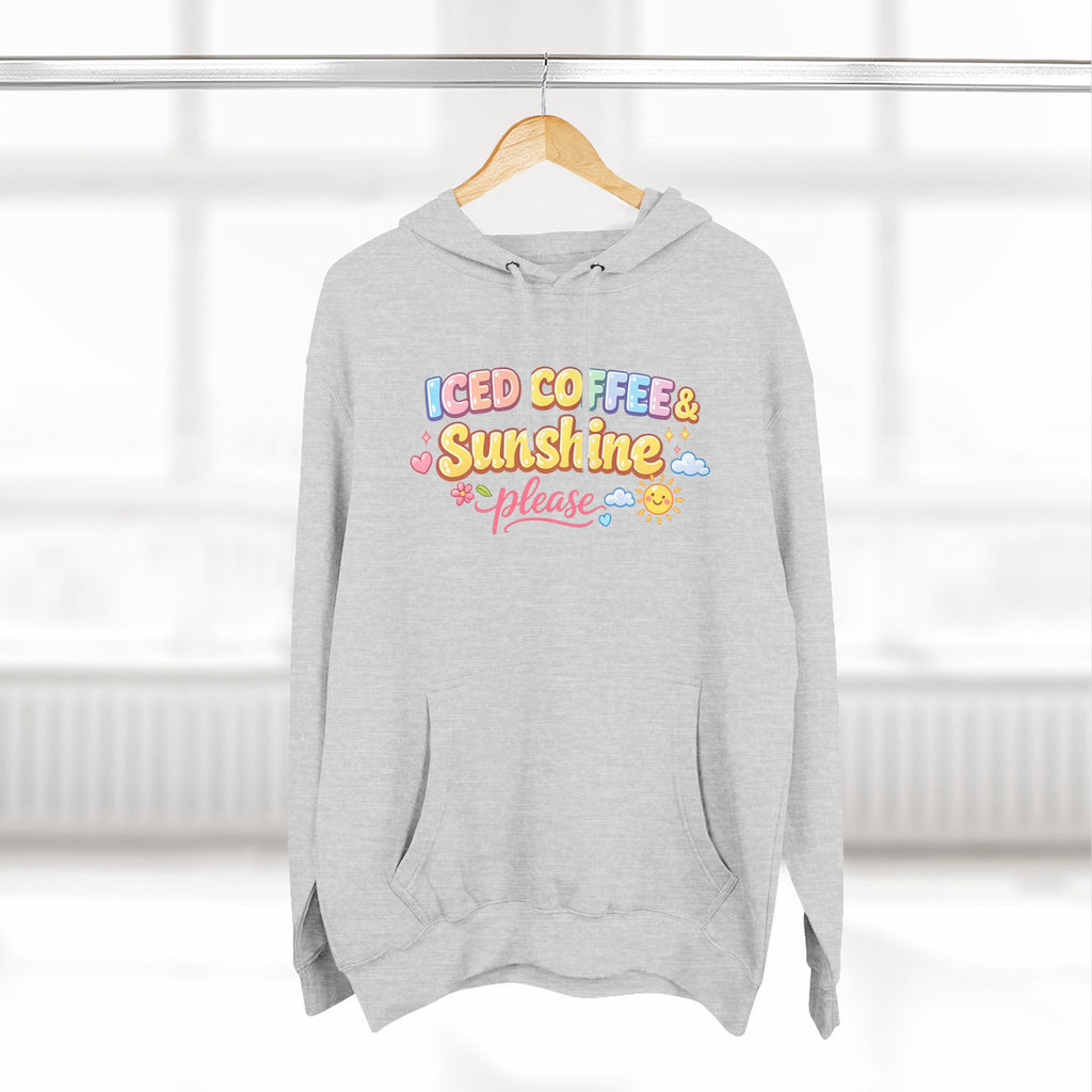 Iced Coffee & Sunshine Please Hoodie