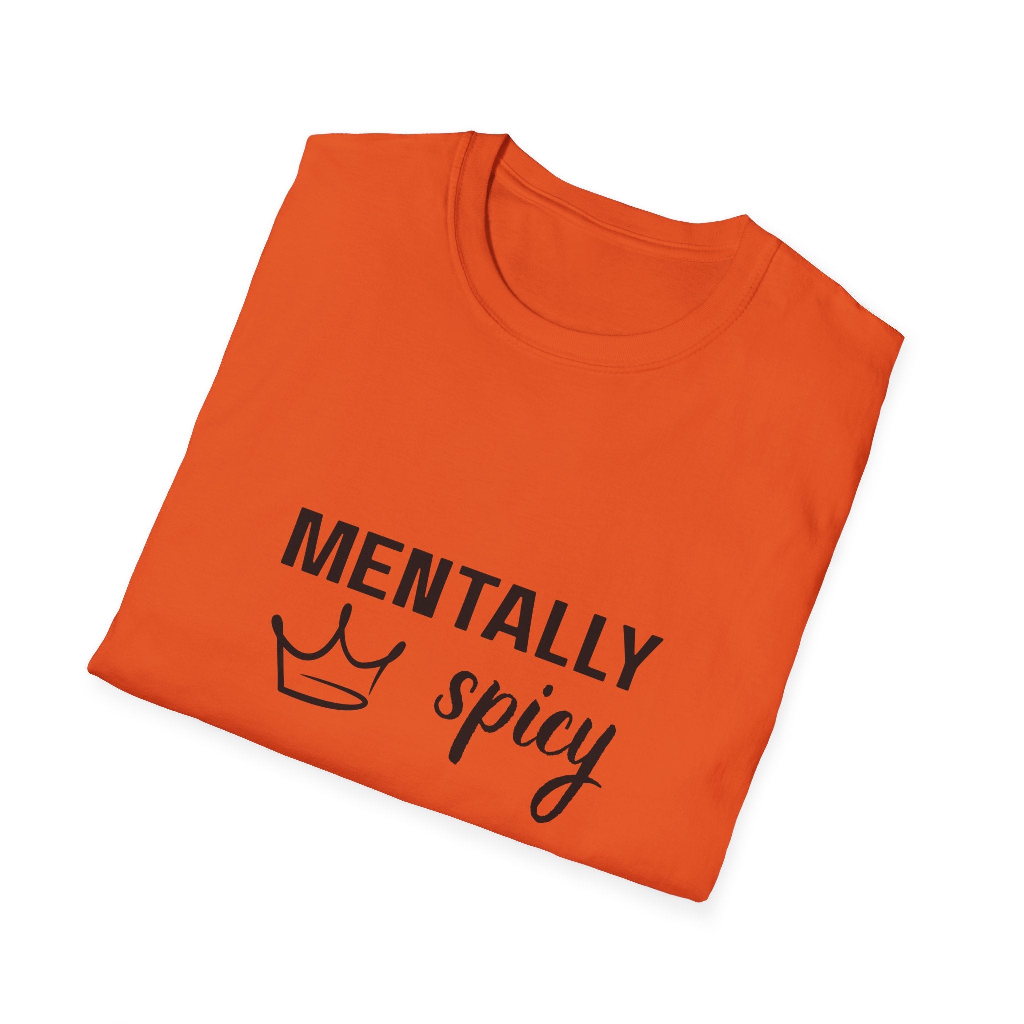 Mentally Spicy T-Shirt — Funny Crown Graphic Tee for Sassy Women