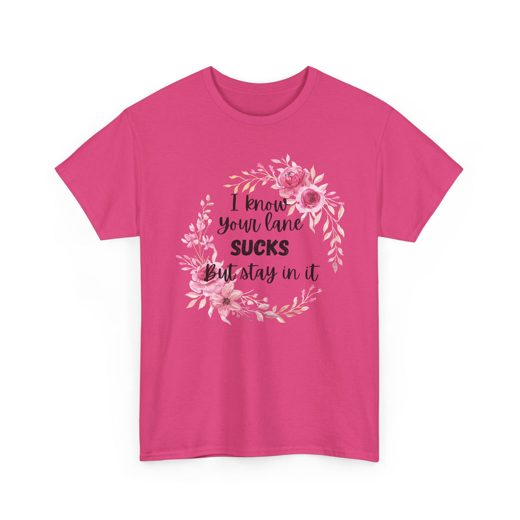 Stay in Your Lane T-shirt