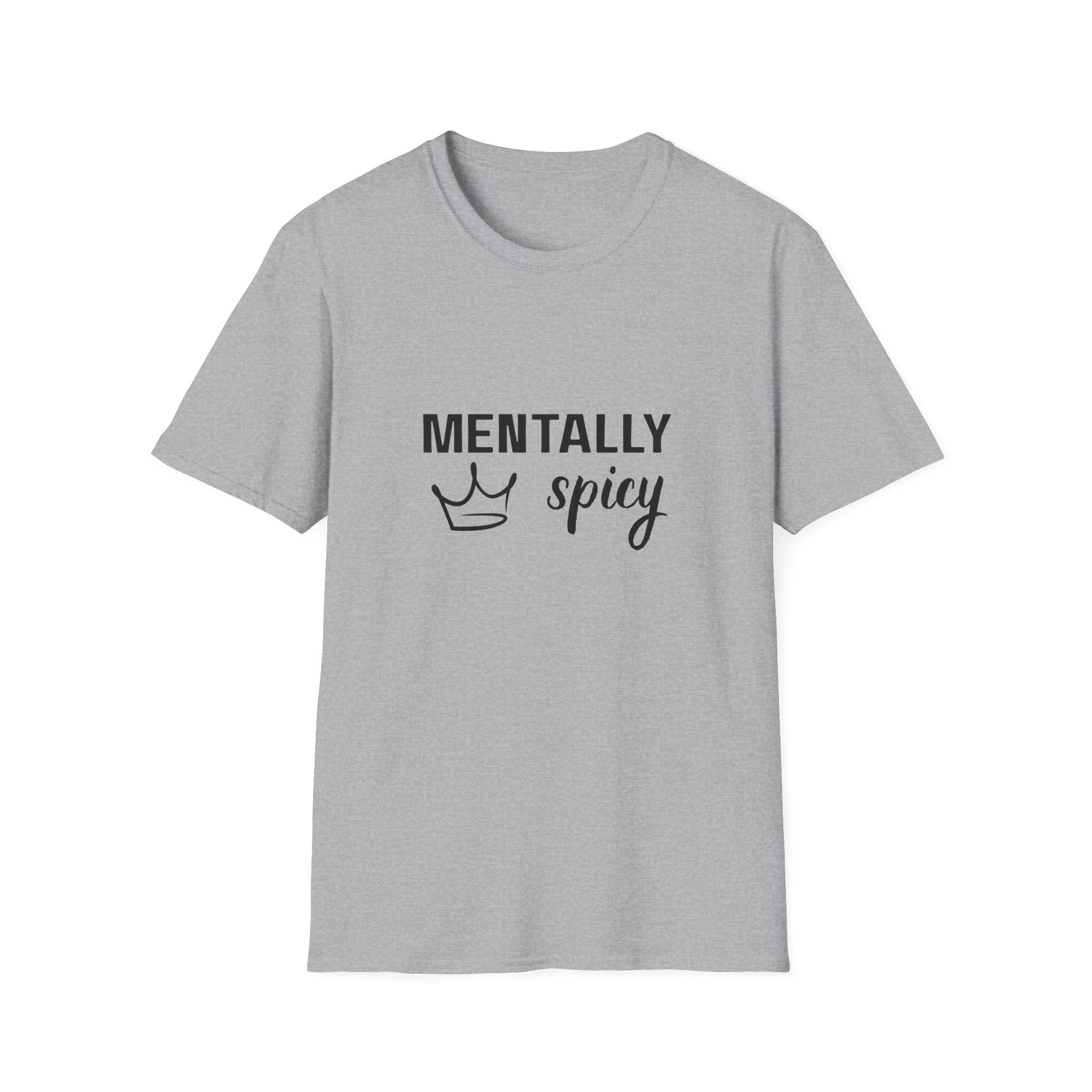 Mentally Spicy T-Shirt — Funny Crown Graphic Tee for Sassy Women