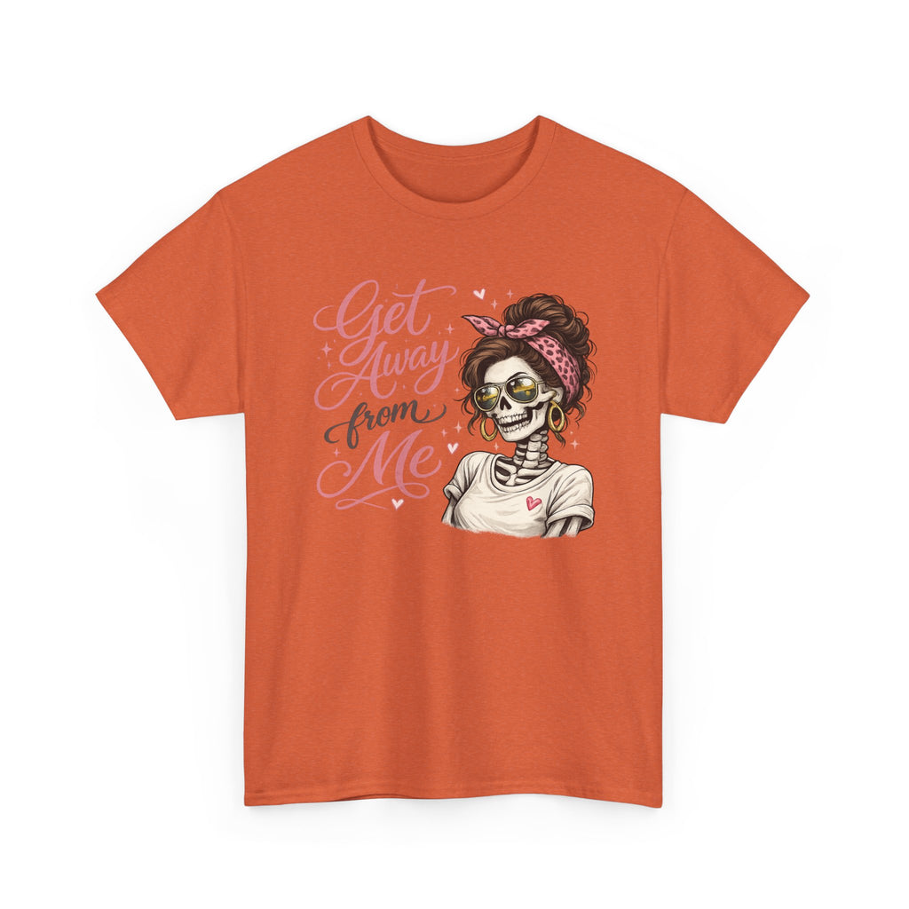 Get Away From Me T-shirt
