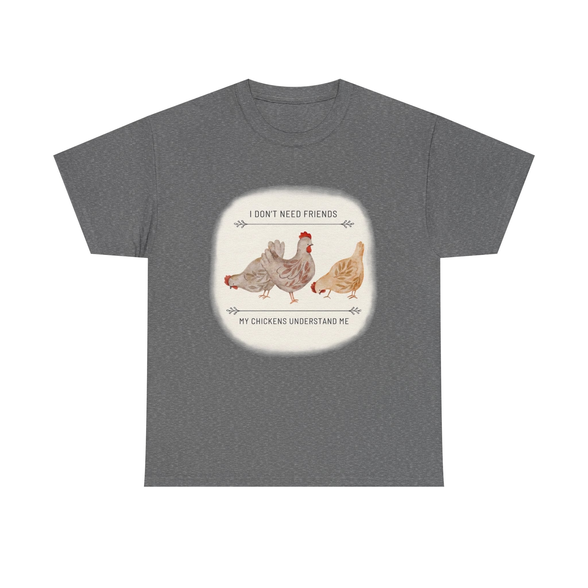My Chickens Understand Me T-shirt