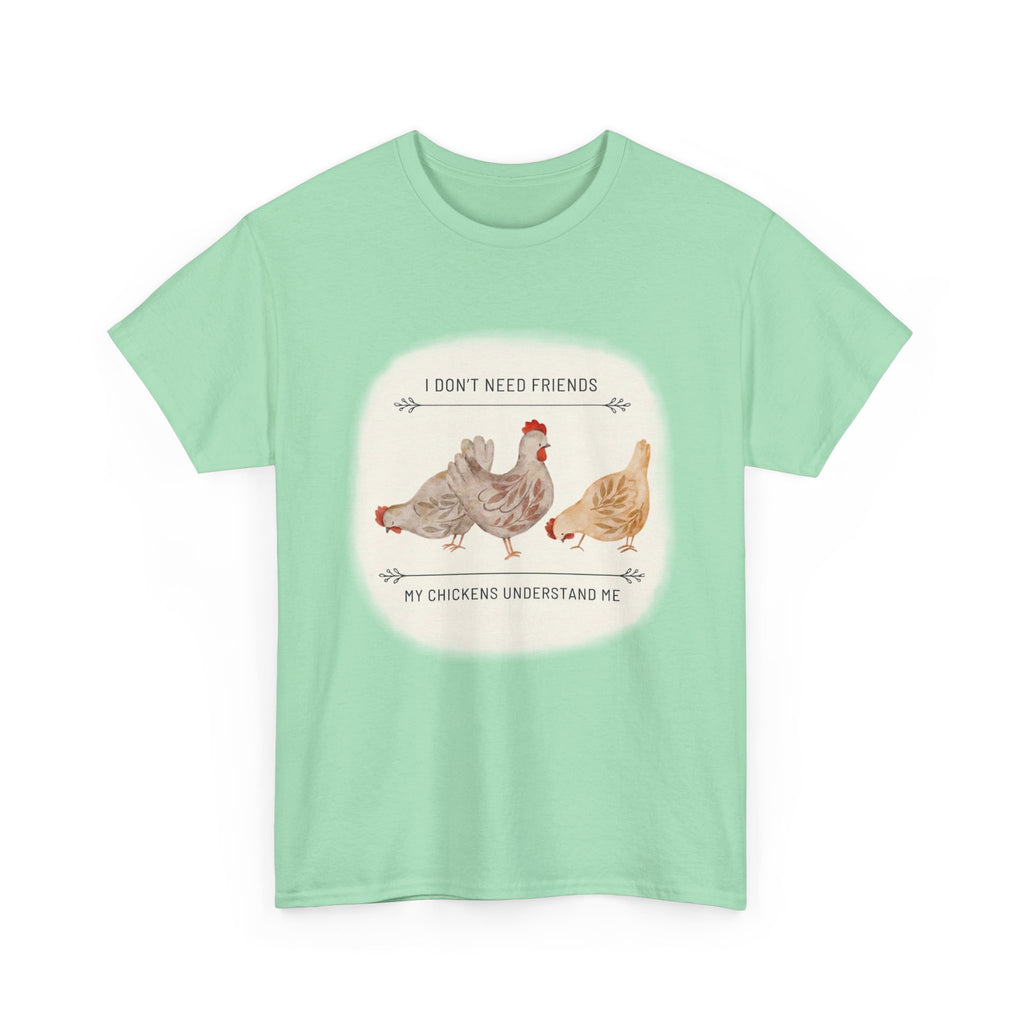 My Chickens Understand Me T-shirt