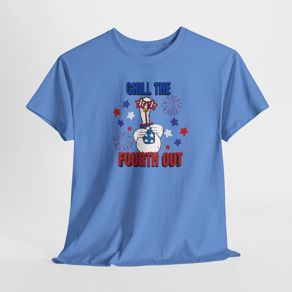 Chill the FOURTH Out - Funny Goose T-Shirt