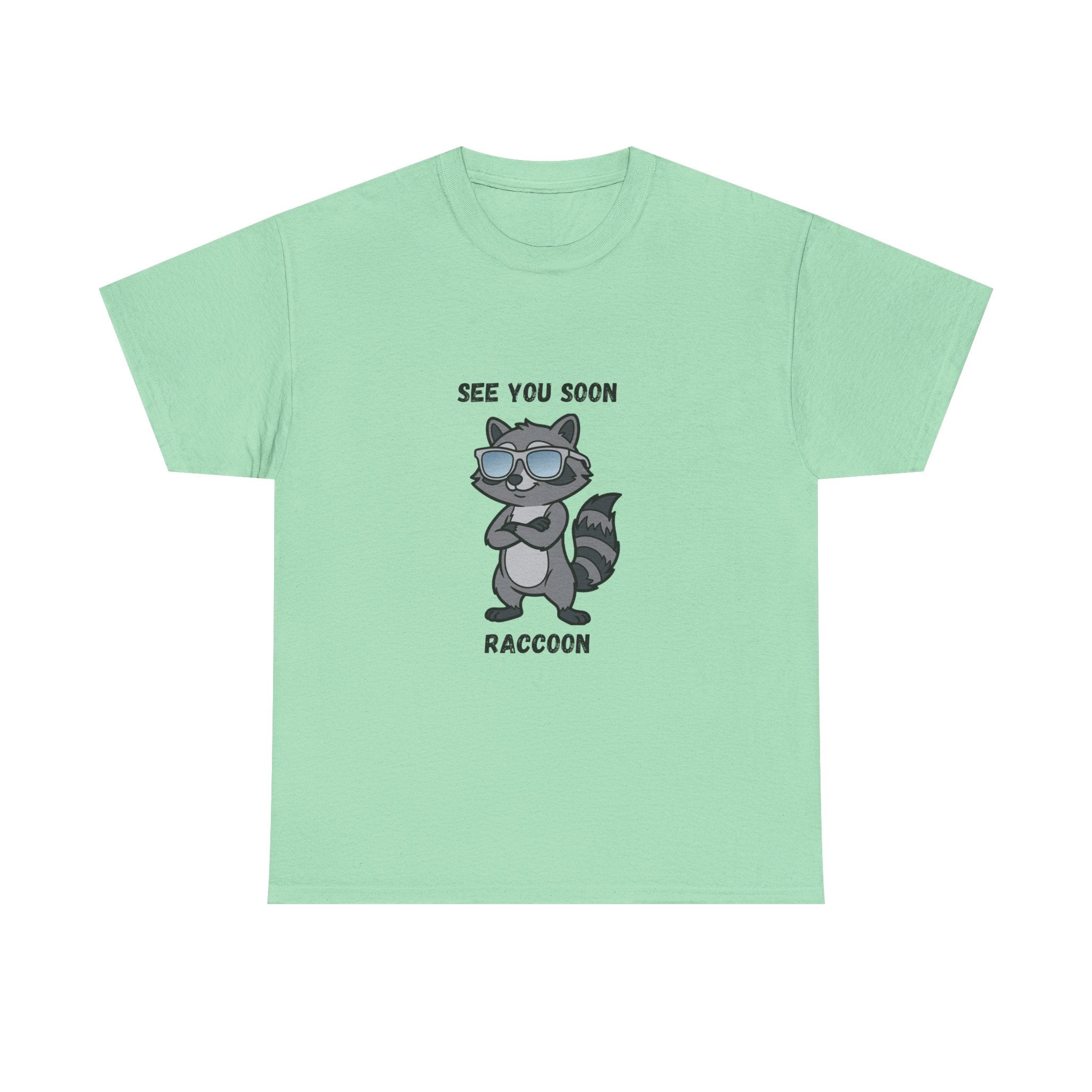 See You Soon Raccoon T-Shirt