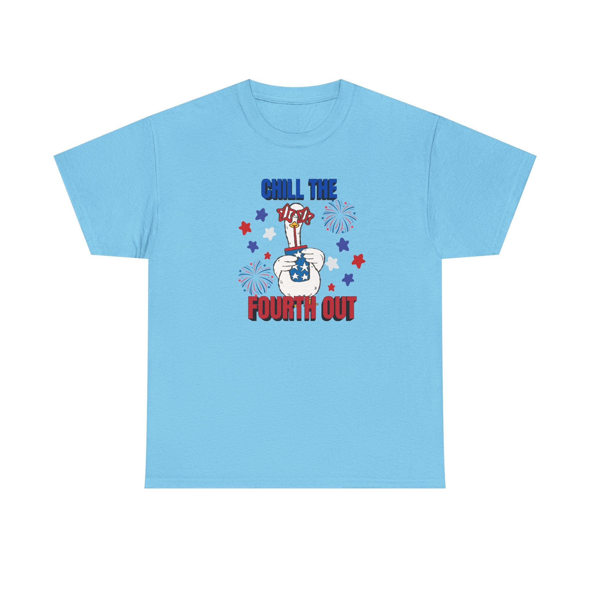 Chill the FOURTH Out - Funny Goose T-Shirt