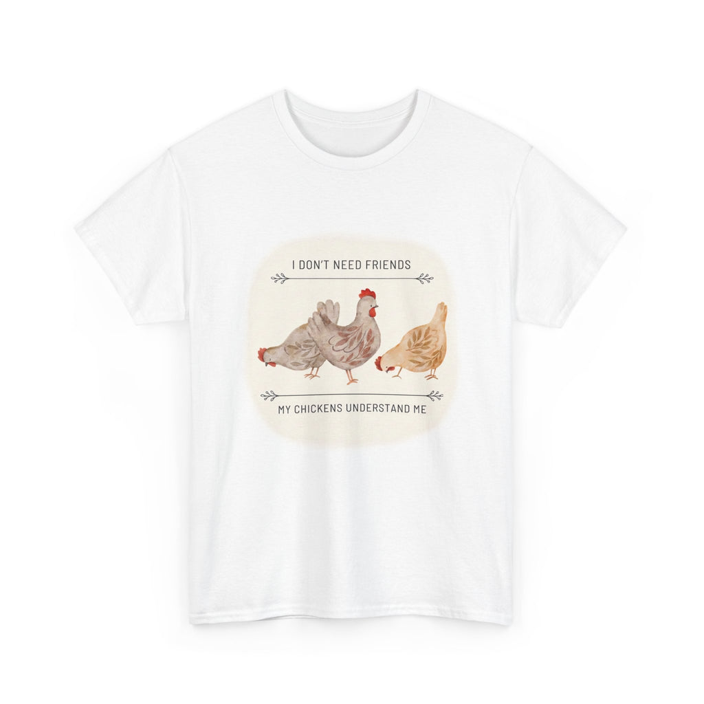 My Chickens Understand Me T-shirt