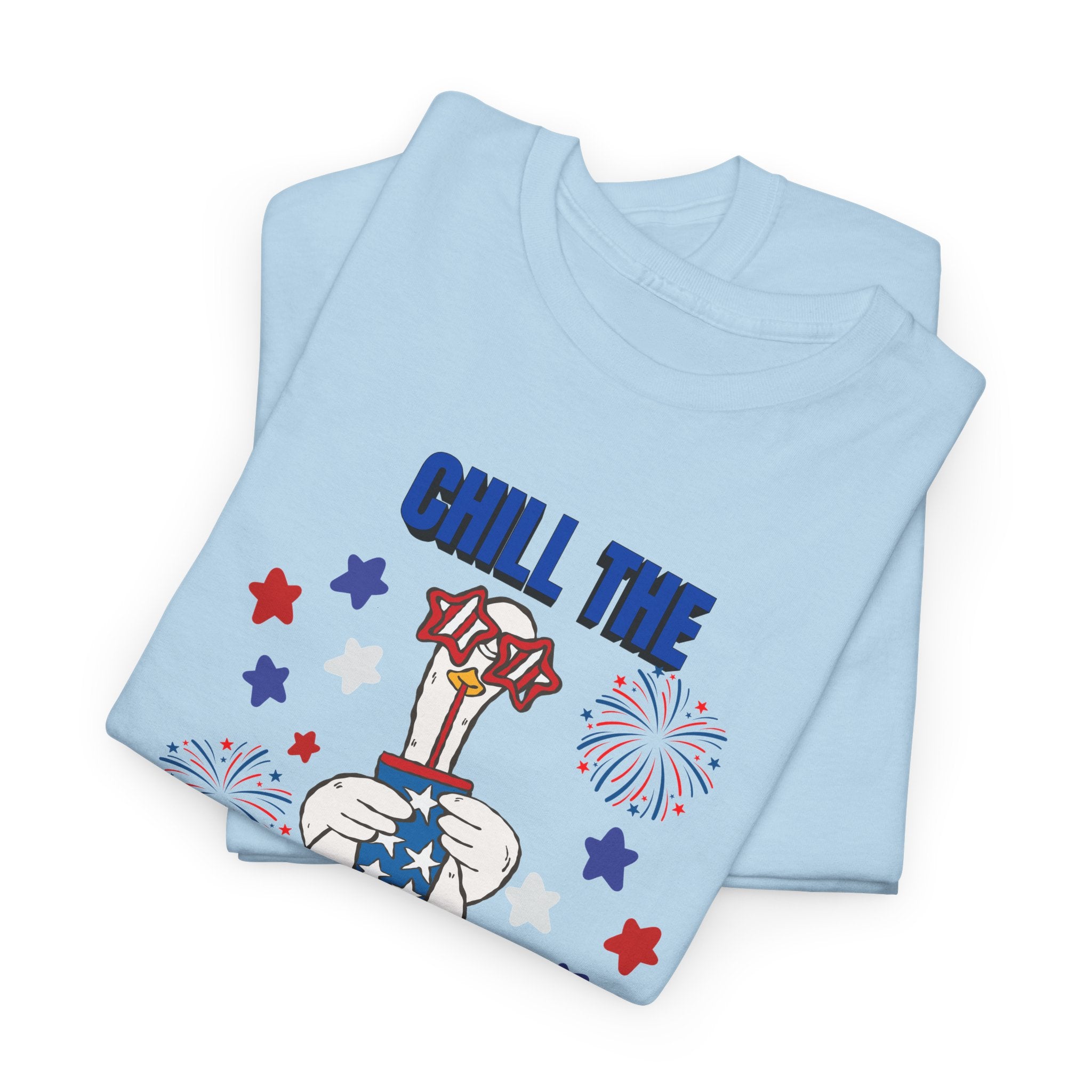 Chill the FOURTH Out - Funny Goose T-Shirt