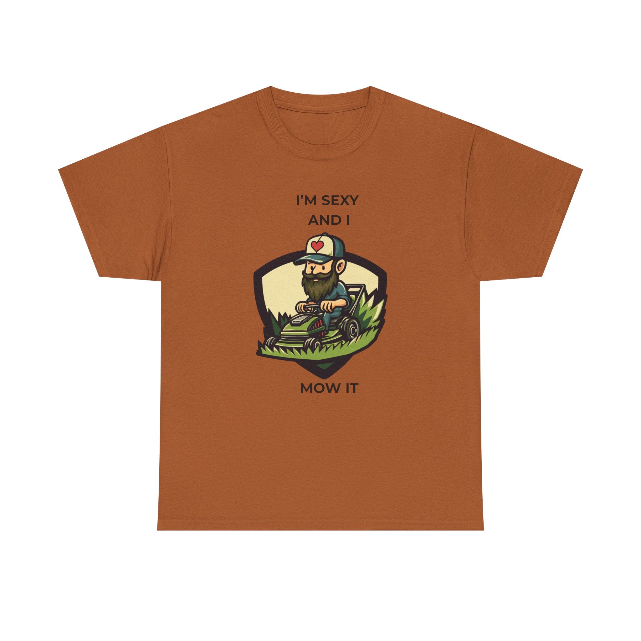 Funny Lawn Care T-Shirt — "I'm Sexy and I Mow It" Gardening Tee
