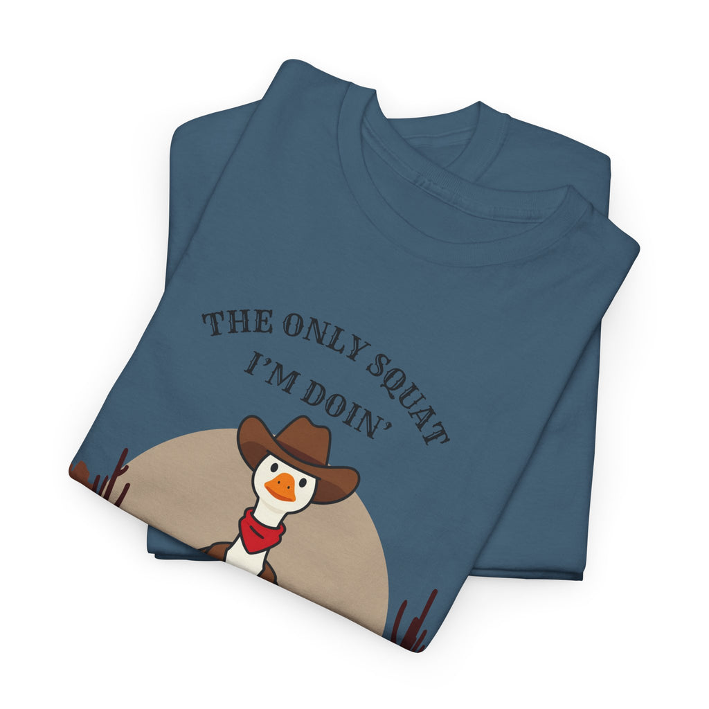 Cowboy Duck Graphic Tee — "The Only Squat I'm Doin' Is Diddly" Cute Western Animal T-Shirt
