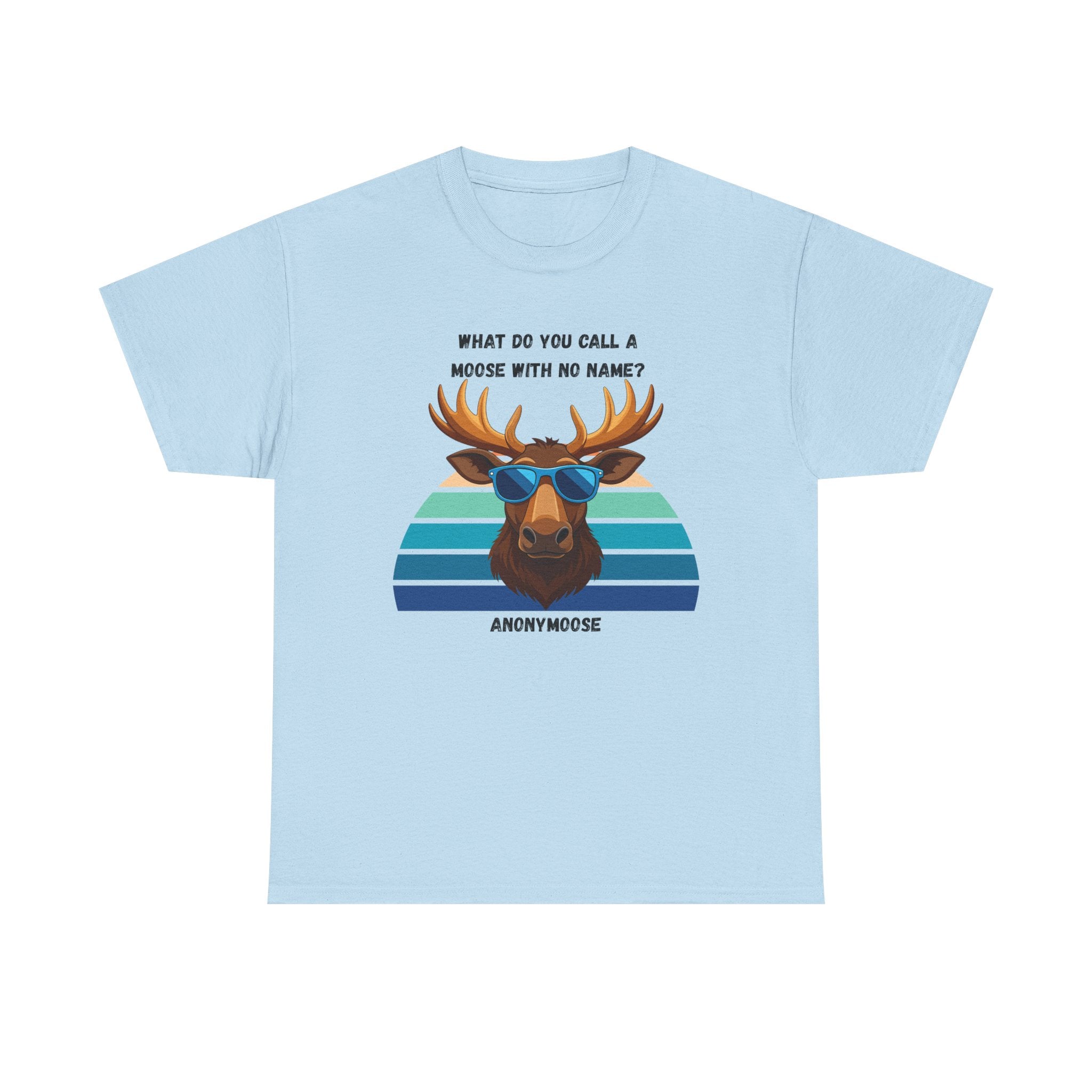 Funny Moose T-Shirt — 'What Do You Call a Moose With No Name? Anonymoose' Retro Sunglasses Tee