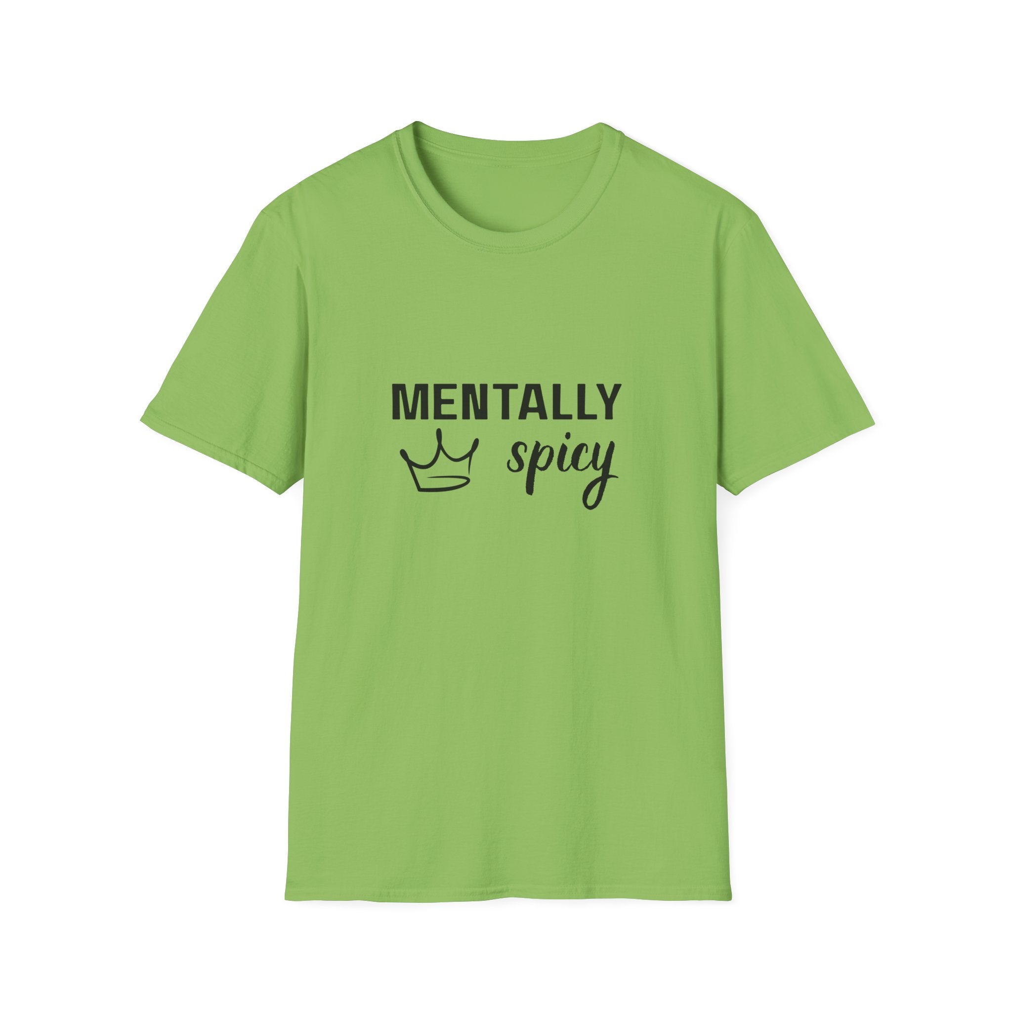 Mentally Spicy T-Shirt — Funny Crown Graphic Tee for Sassy Women