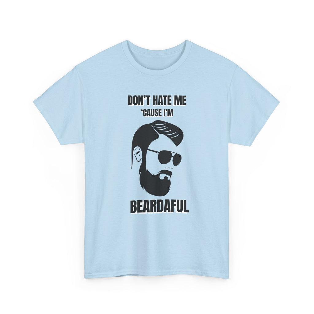 Beardaful t-shirt- Don't Hate me Cause I'm Beardaful 2